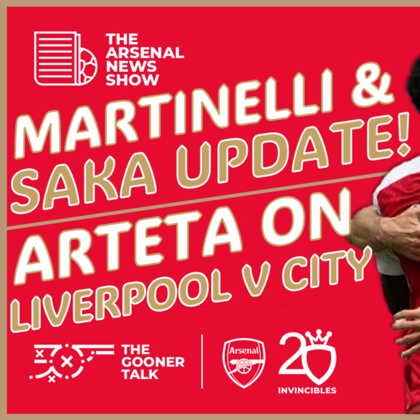 The Arsenal News Show EP423: Arteta Press Conference, Bukayo Saka, Gabriel Martinelli & More! - podcast episode cover