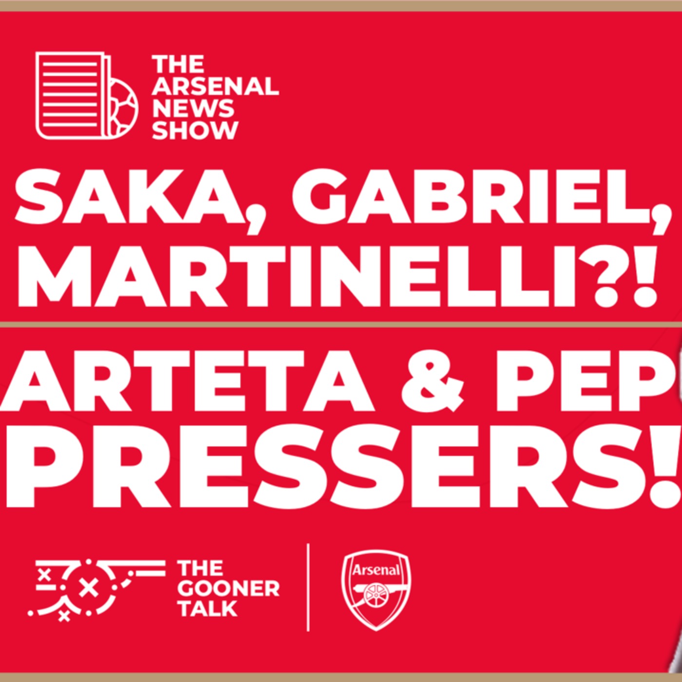 ﻿The Arsenal News Show EP443: Mikel Arteta, Bukayo Saka, Gabriel, Martinelli, Guardiola, Man City & More! - podcast episode cover