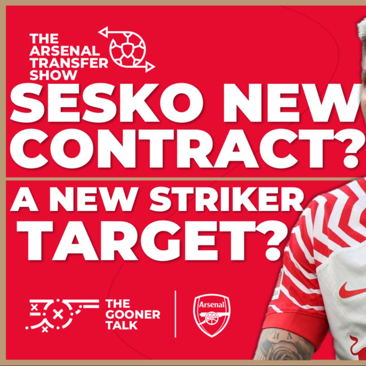 cover art for The Arsenal Transfer Show EP430: Benjamin Sesko, Brian Brobbey, Pedro Neto, David Raya & More!