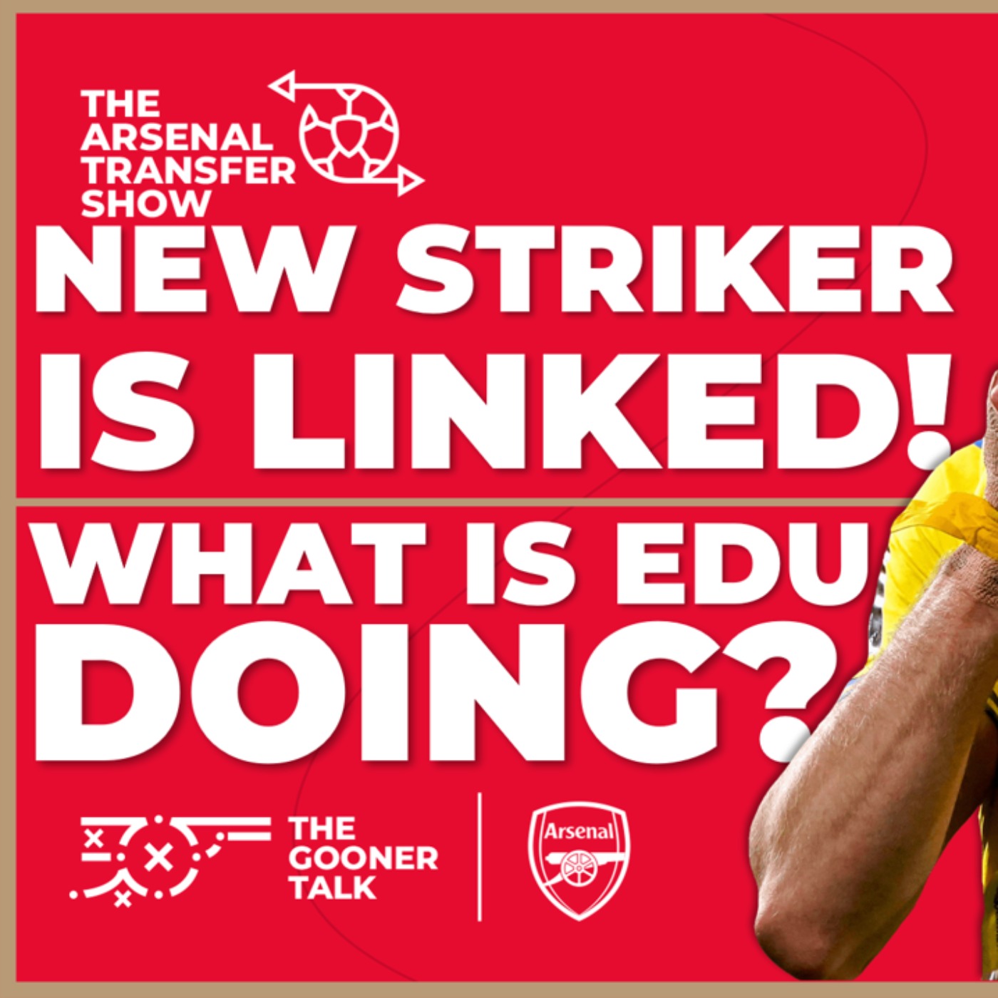 The Arsenal Transfer Show EP454: What Is Edu Doing? Artem Dovbyk, Reiss Nelson, Saka & More!