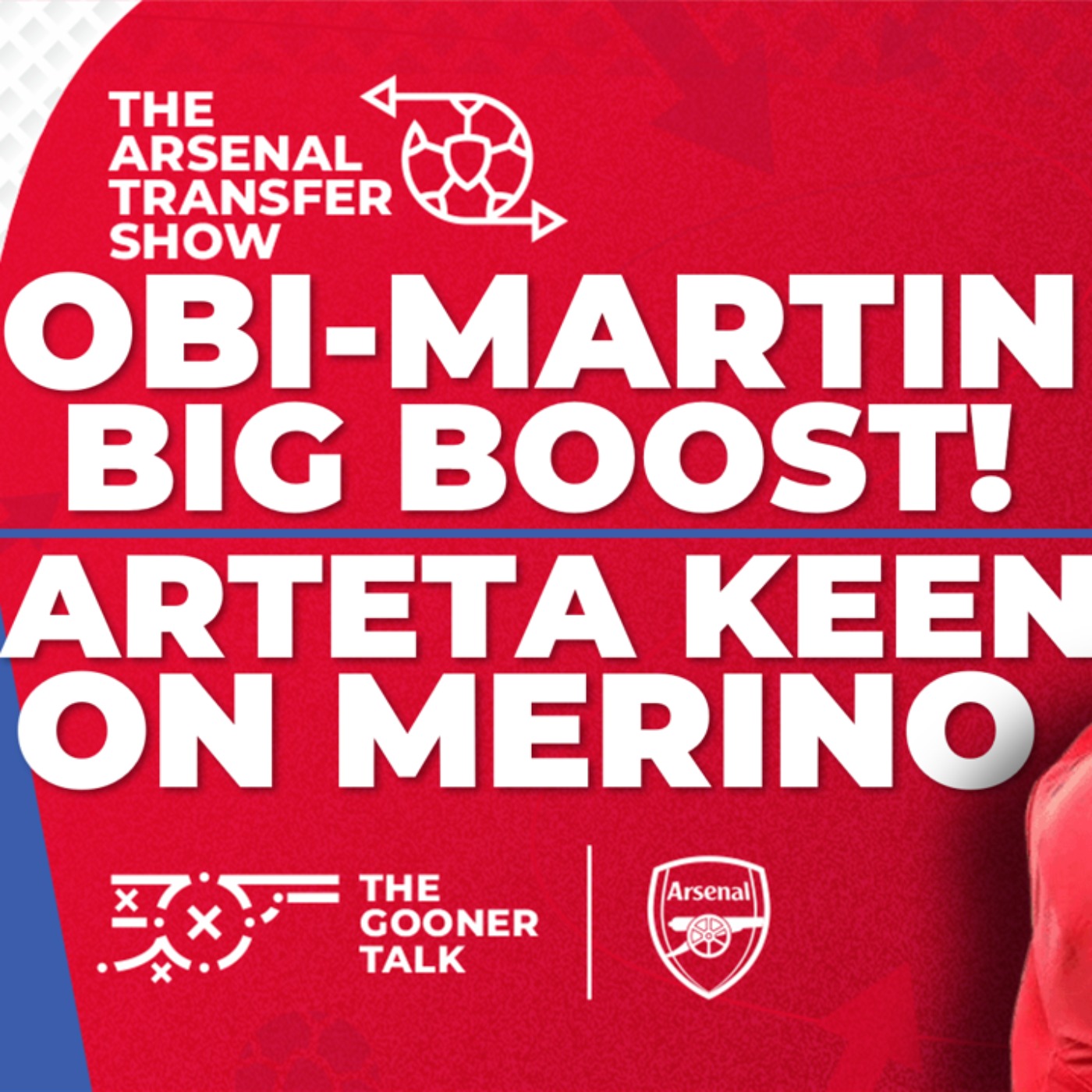 The Arsenal Transfer Show EP478: It's Coming Home? Mikel Merino, Obi-Martin, Nketiah, Tavares & More! - podcast episode cover