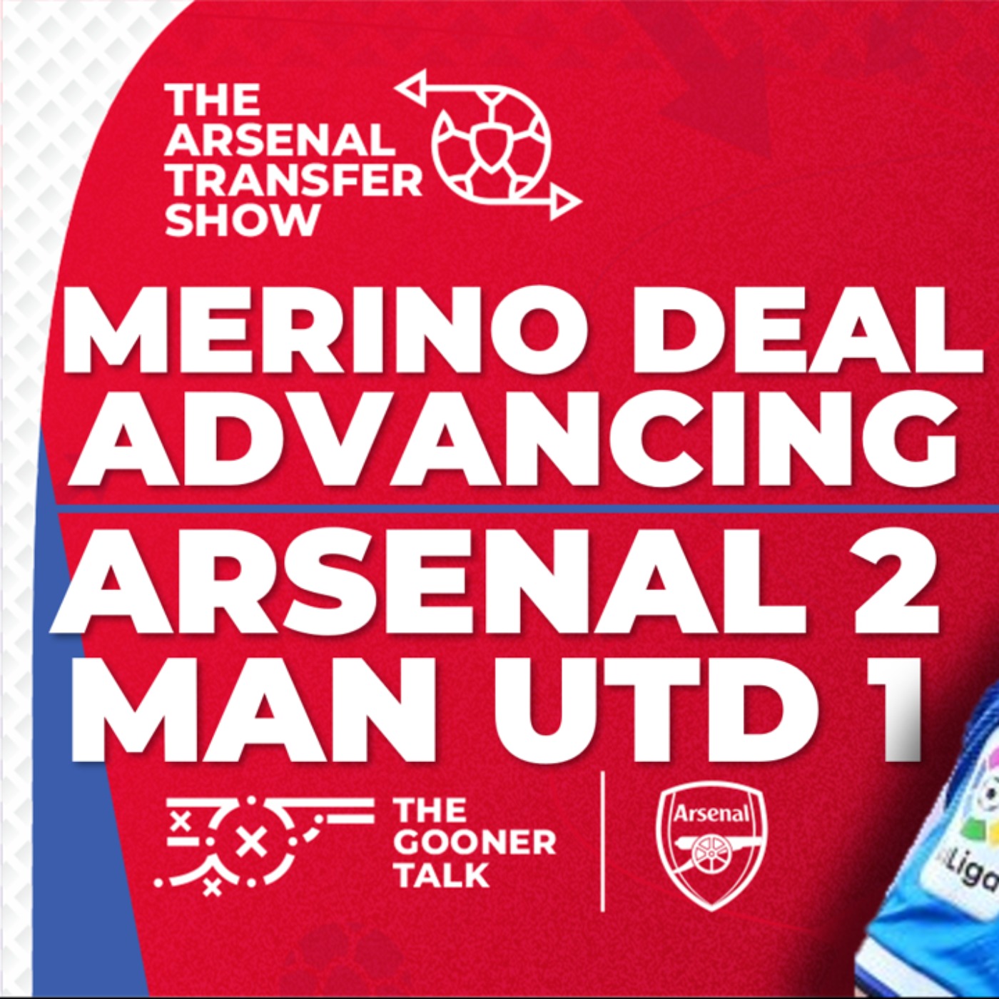 The Arsenal Transfer Show EP493: Mikel Merino, Arsenal 2-1 Man Utd, Edu's Work & More! - podcast episode cover