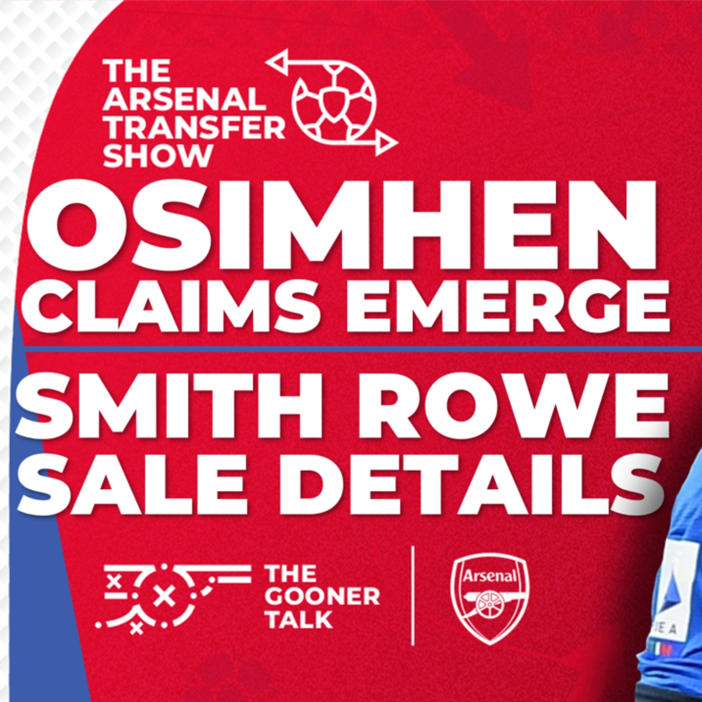 The Arsenal Transfer Show EP497: Victor Osimhen, Emile Smith Rowe, Mikel Merino, Eddie Nketiah & More! - podcast episode cover