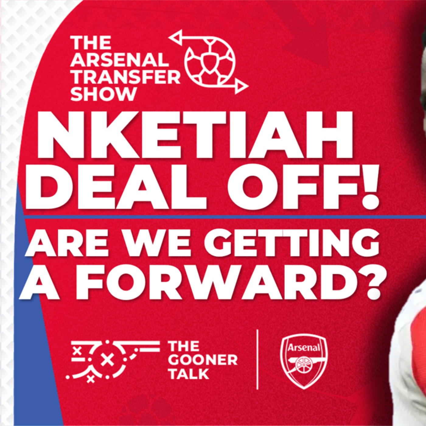 The Arsenal Transfer Show EP516: Eddie Nketiah, Gabriel Jesus, Forward Signings & More!
