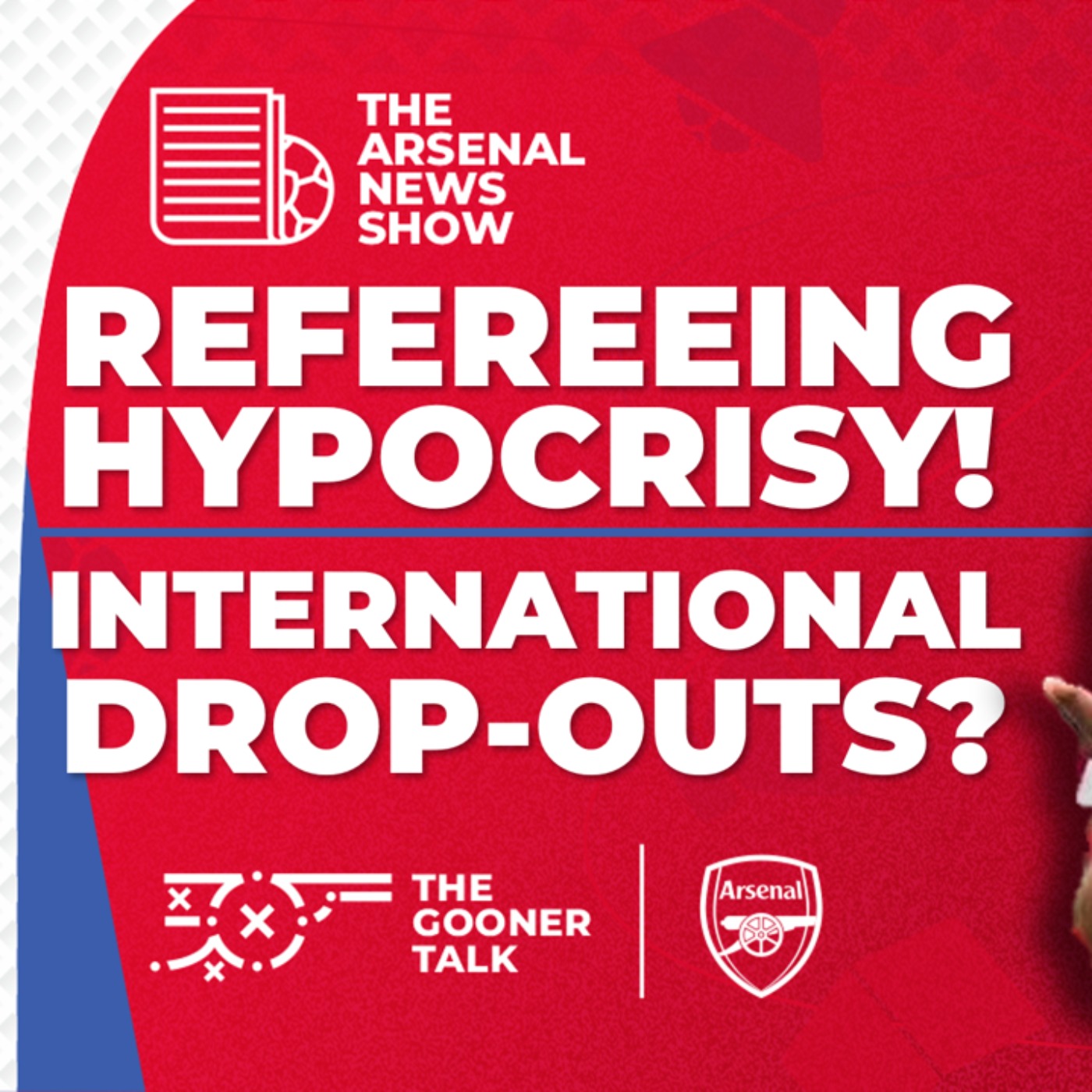 The Arsenal News Show EP484: Refereeing Hypocrisy, Raheem Sterling, Drop-outs & More! - podcast episode cover