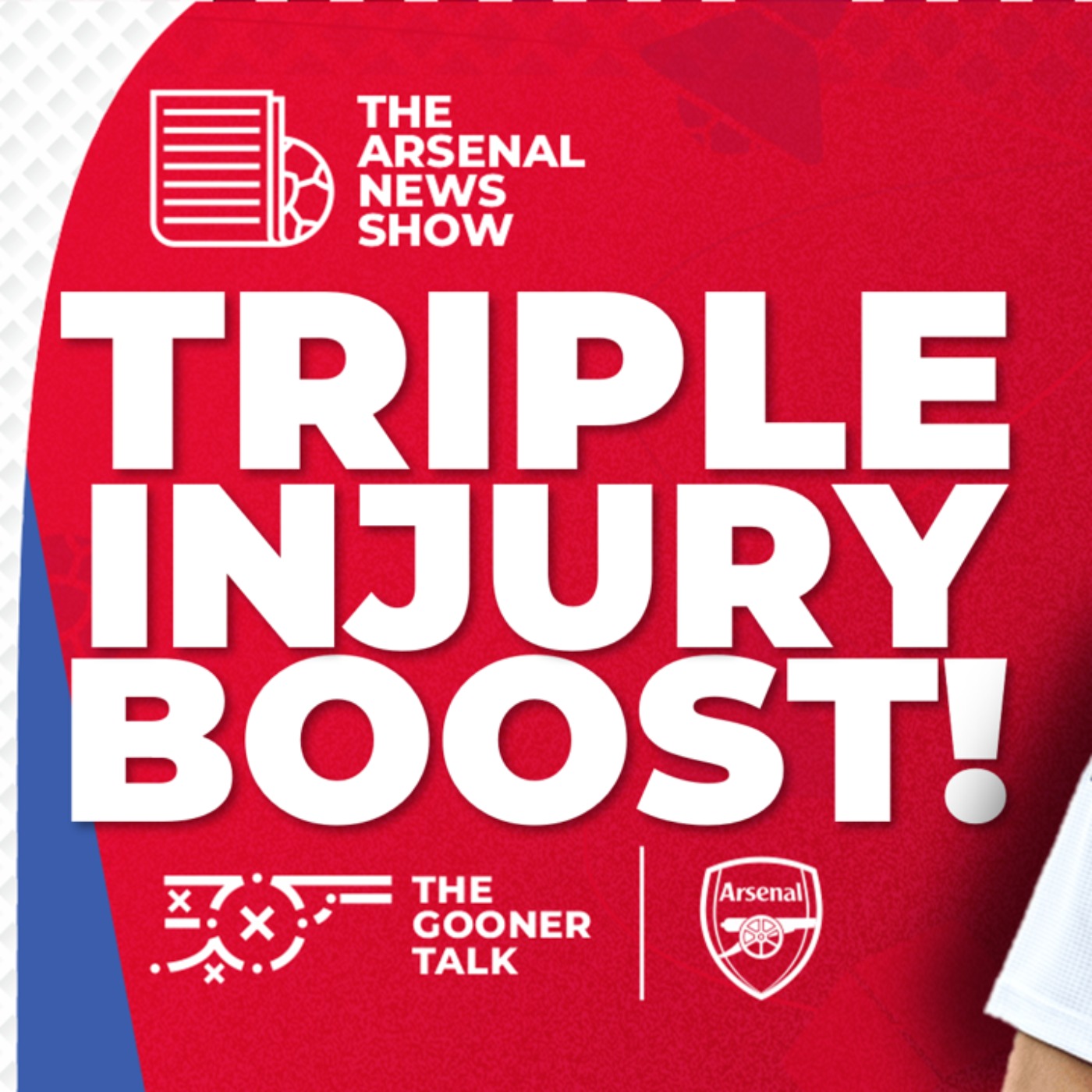 The Arsenal News Show EP494: Injury Updates, North London Derby, Odegaard, Jesus, Calafiori & More! - podcast episode cover