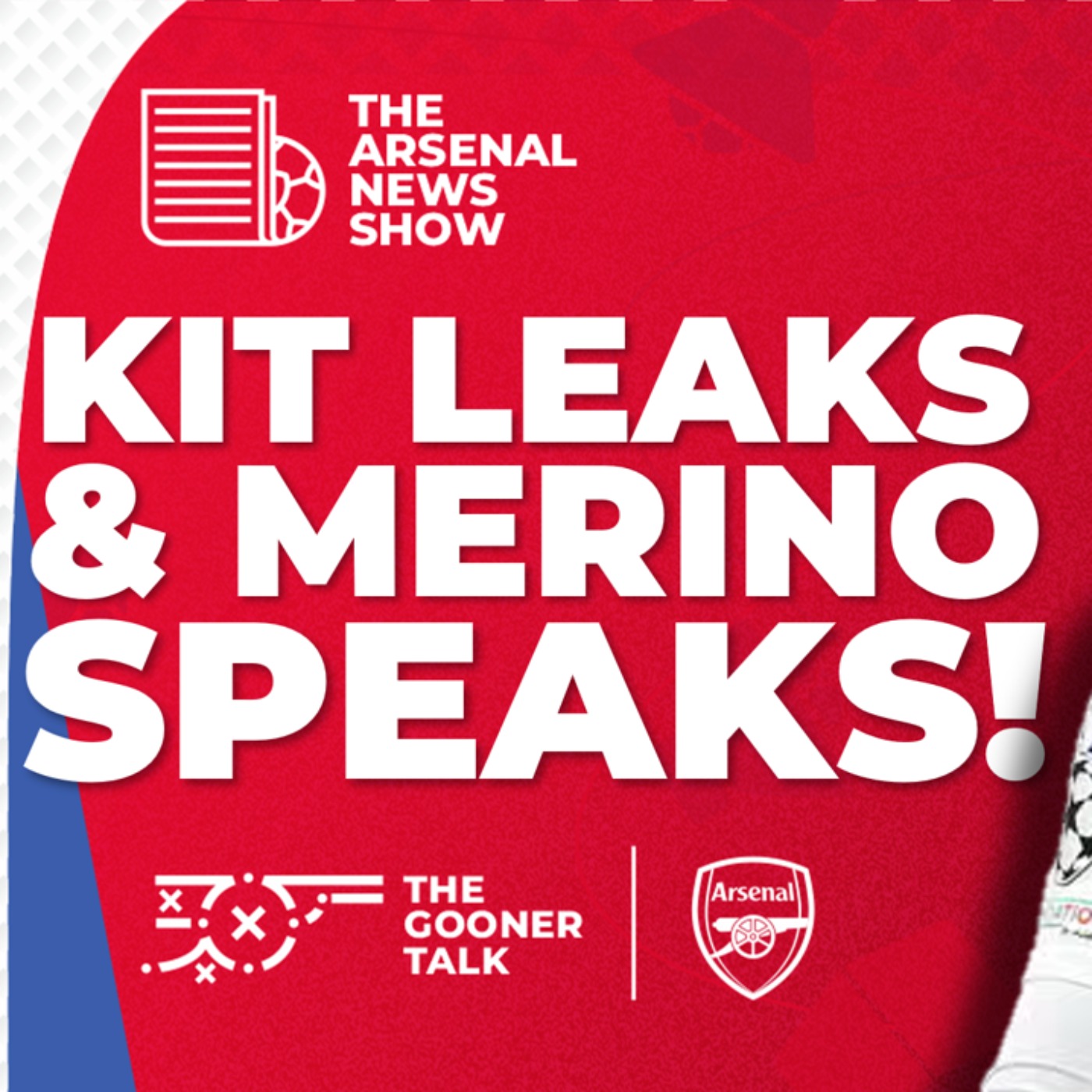 The Arsenal News Show EP507: Kit Leaks, Mikel Merino Speaks, Champions League & More! - podcast episode cover