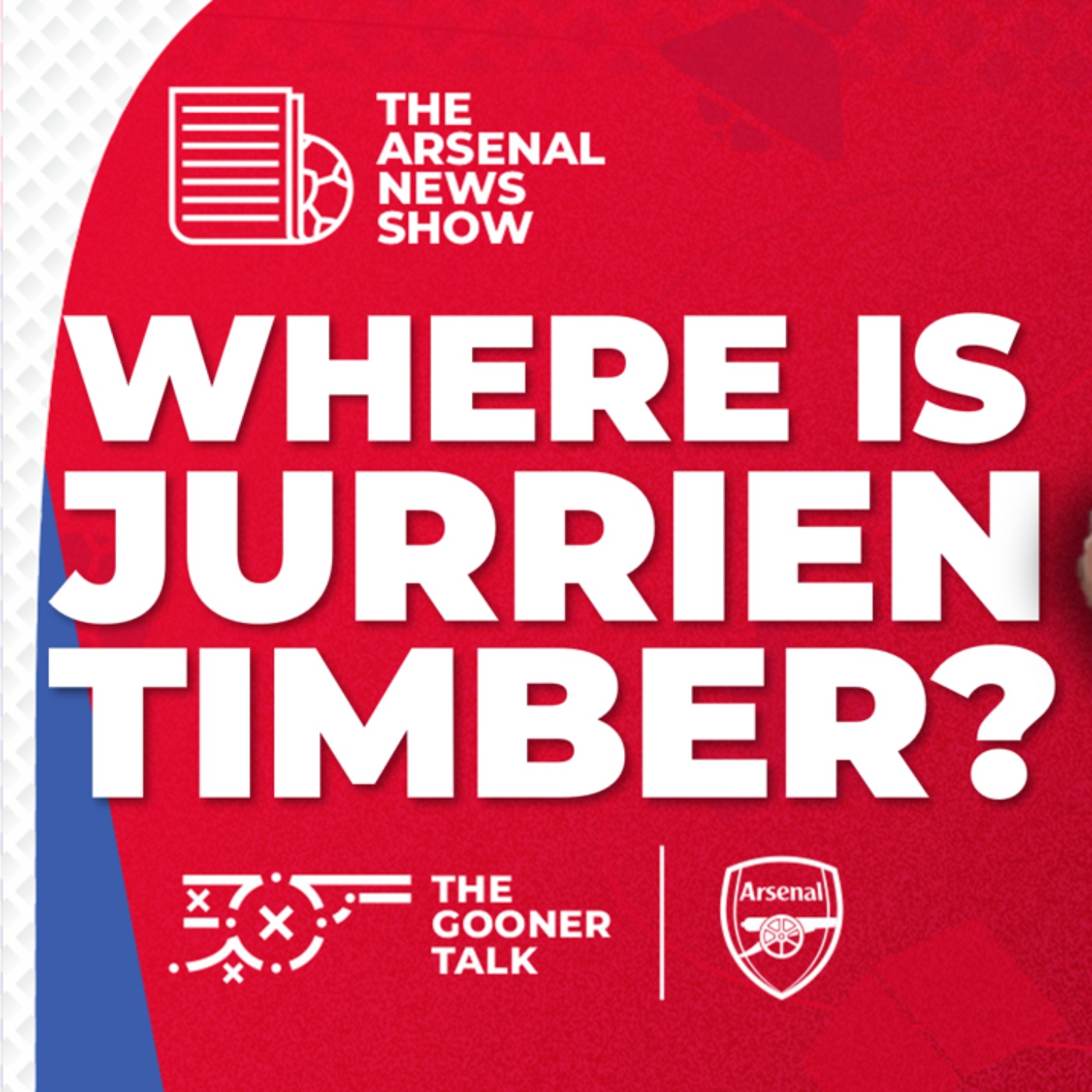 The Arsenal News Show EP508: Jurrien Timber, Mikel Arteta Press Conference, Southampton & More! - podcast episode cover