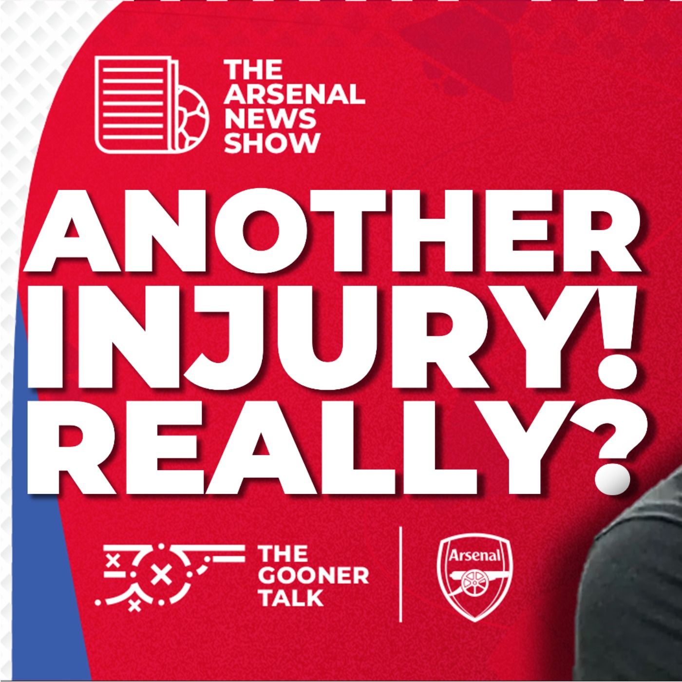 The Arsenal News Show EP517: New Gunners Injury, Saka Update, Saliba Slips & More! - podcast episode cover