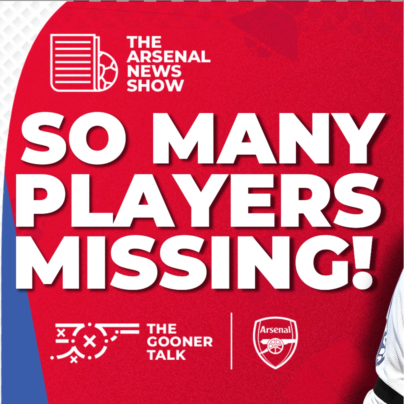 The Arsenal News Show EP520: 7 Players Not Spotted In Training! Wilshere Exit? White Praise - podcast episode cover