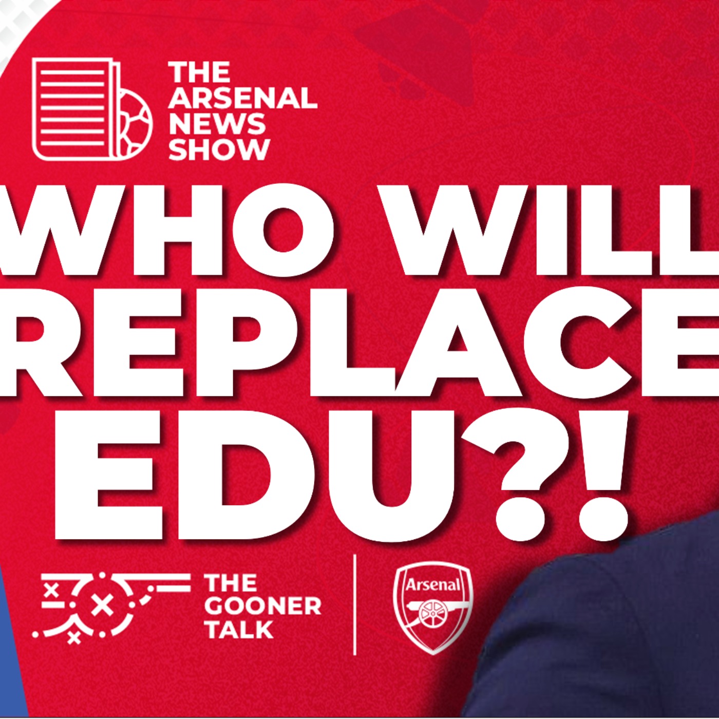 The Arsenal News Show EP532: Edu Resigns, Replacement, Mikel Arteta, Inter Milan, Odegaard & More! - podcast episode cover