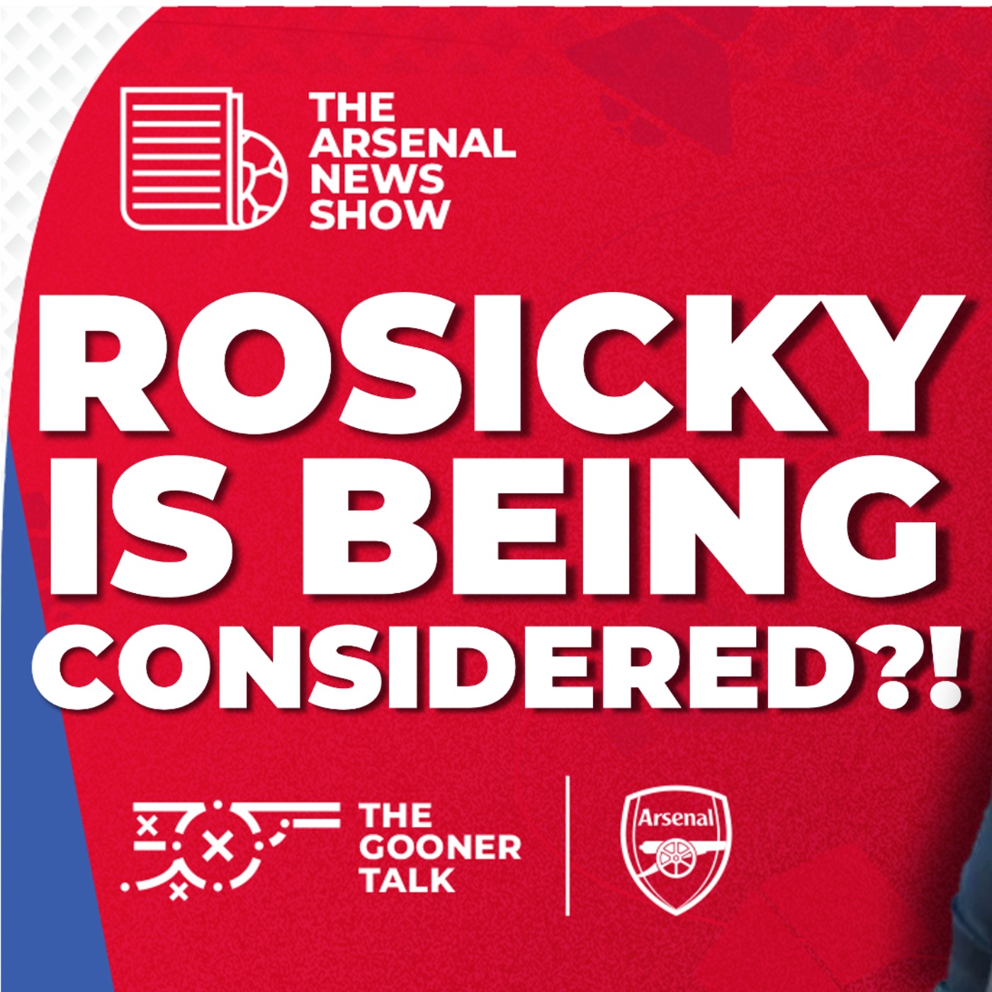 The Arsenal News Show EP535: Tomas Rosicky, Mikel Arteta, Odegaard, Rice, Chelsea & More! - podcast episode cover