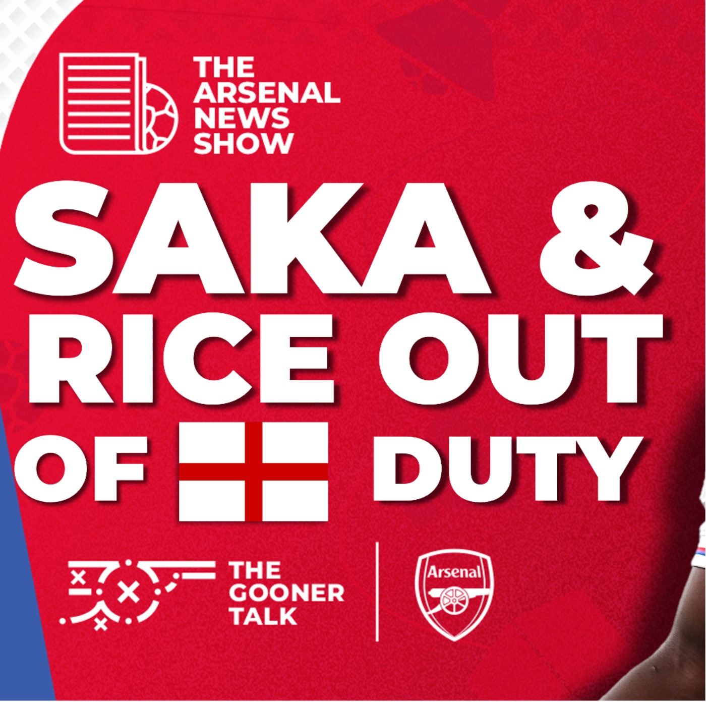 The Arsenal News Show EP535: Bukayo Saka, Declan Rice, Martin Odegaard, David Coote & More!   - podcast episode cover