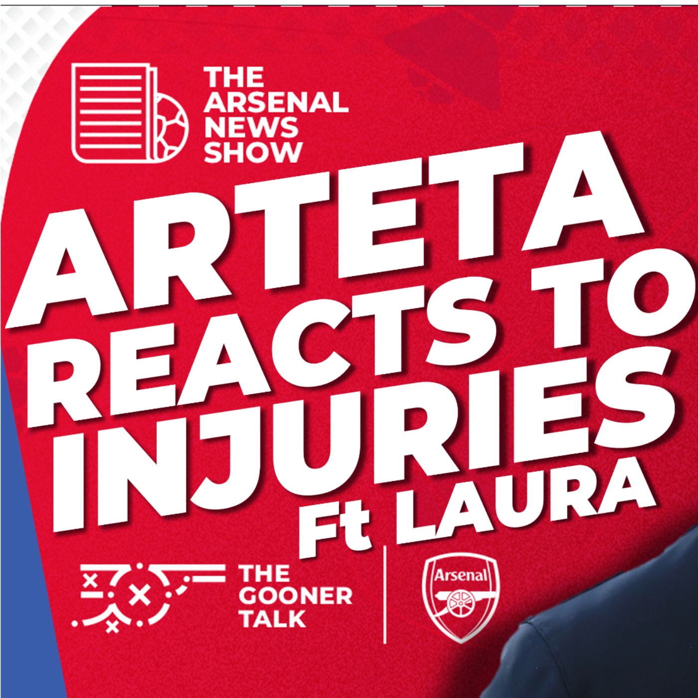 The Arsenal News Show EP557 - ft Laura Kirk-Francis - Arteta Reacts, Leicester Preview Show - podcast episode cover