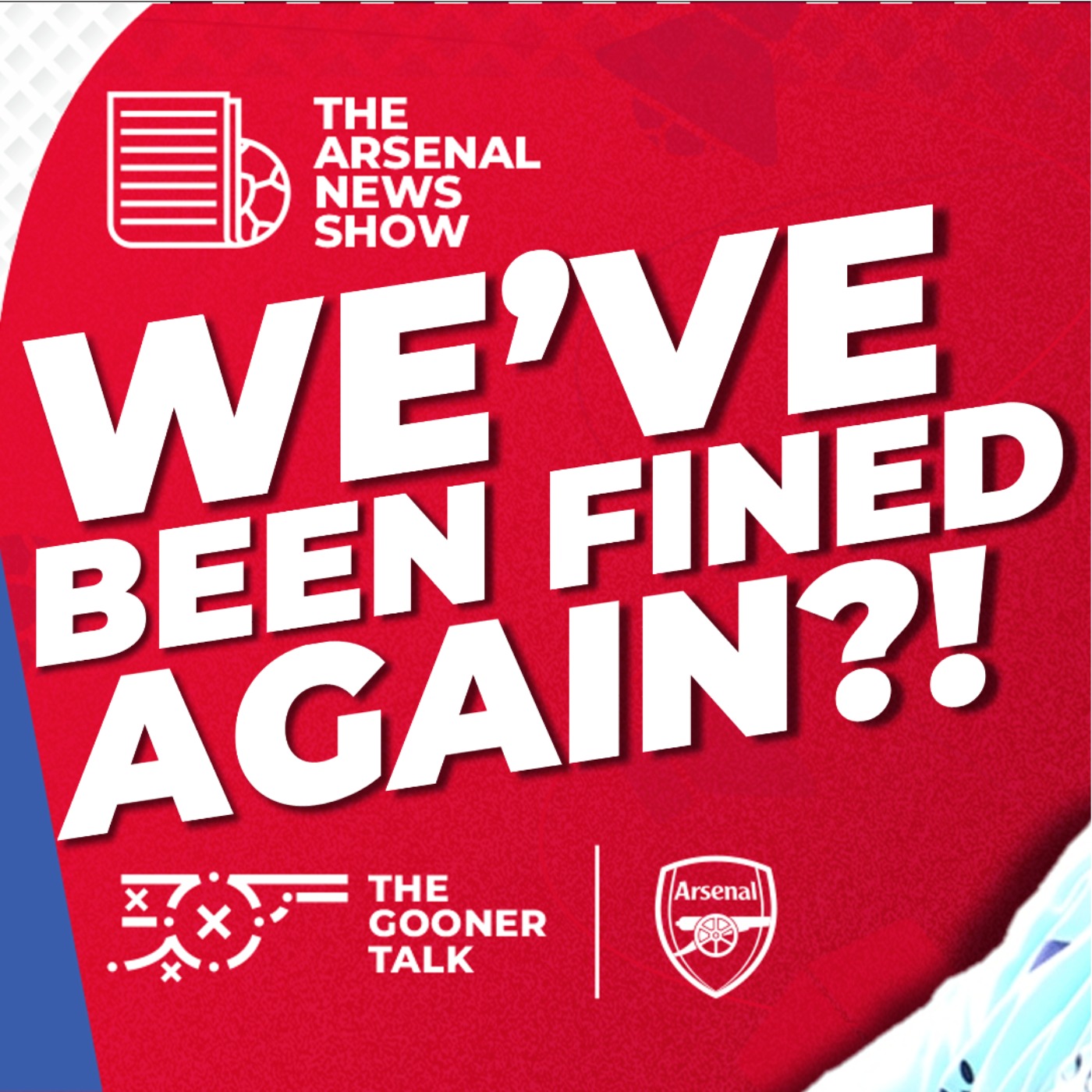 The Arsenal News Show EP559 - Arsenal Fined for Oliver Mistake, Fabio Vieira, Obi-Martin & More! - podcast episode cover