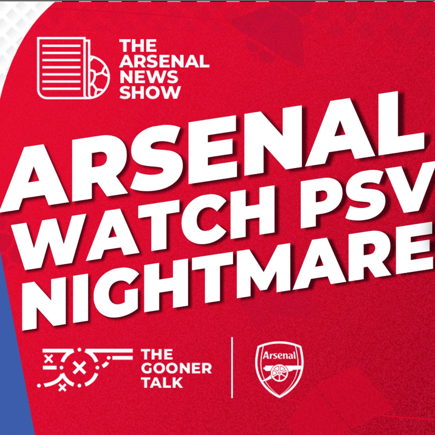 The Arsenal News Show EP569 - Major Rule Changes, PSV Nightmare, Vieira Scores & More! - podcast episode cover