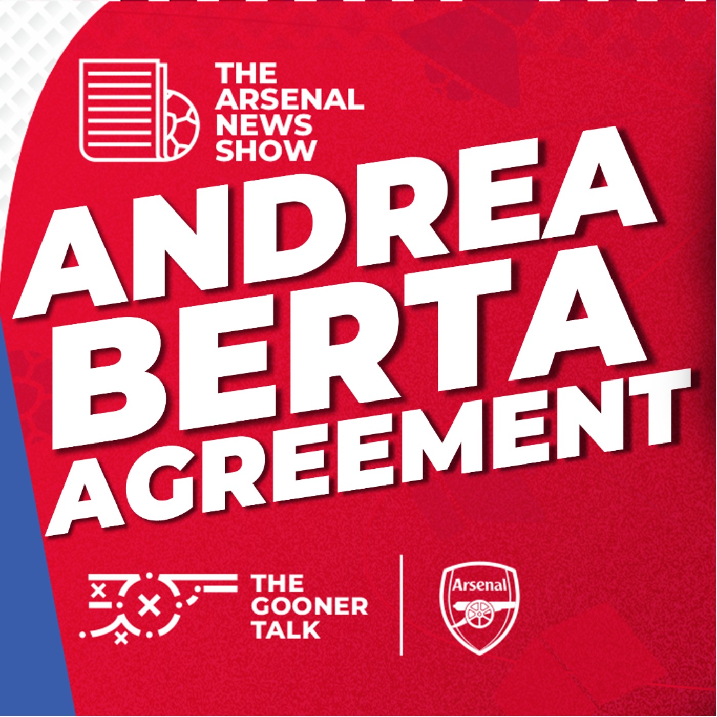 The Arsenal News Show EP574 - ANDREA BERTA AGREEMENT! - Man Utd & Martinelli Hint - podcast episode cover