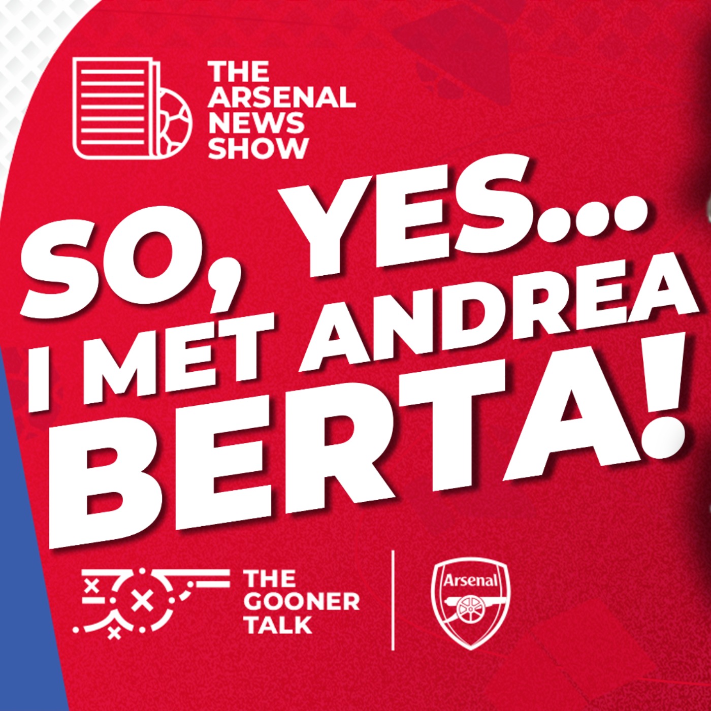 The Arsenal News Show EP592 - Tom Meets Andrea Berta, Saka Is Ready To Go! Fulham Preview!