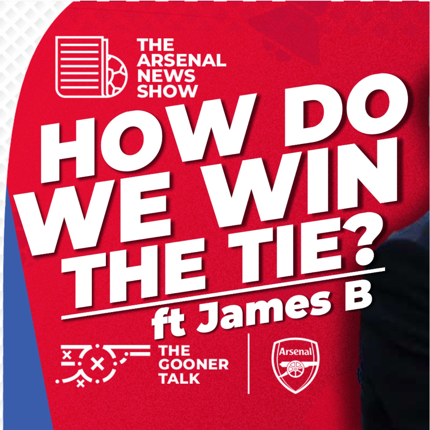 The Arsenal News Show EP602 - How To Beat Real Madrid - ft James B