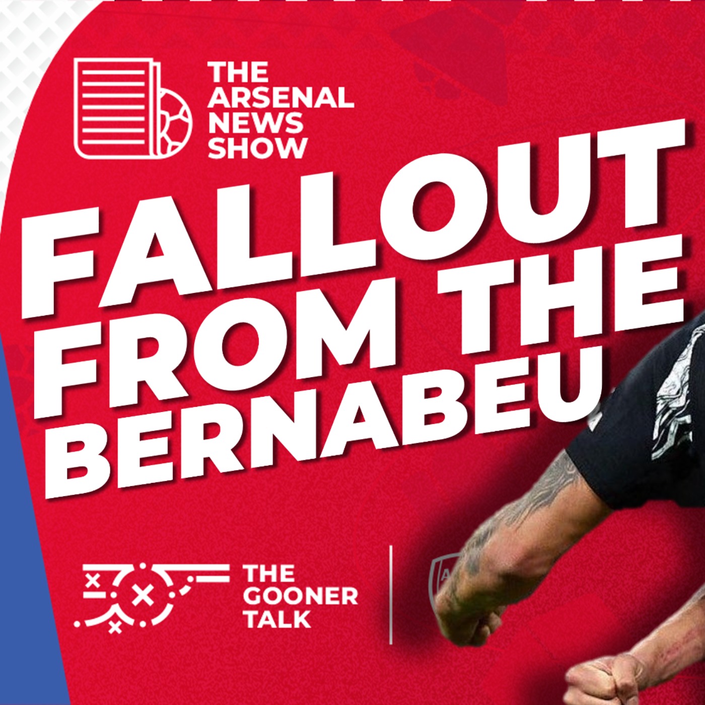 The Arsenal News Show EP602 - Real Madrid Ramifications, Mikel Arteta, Jakub Kiwior and More!