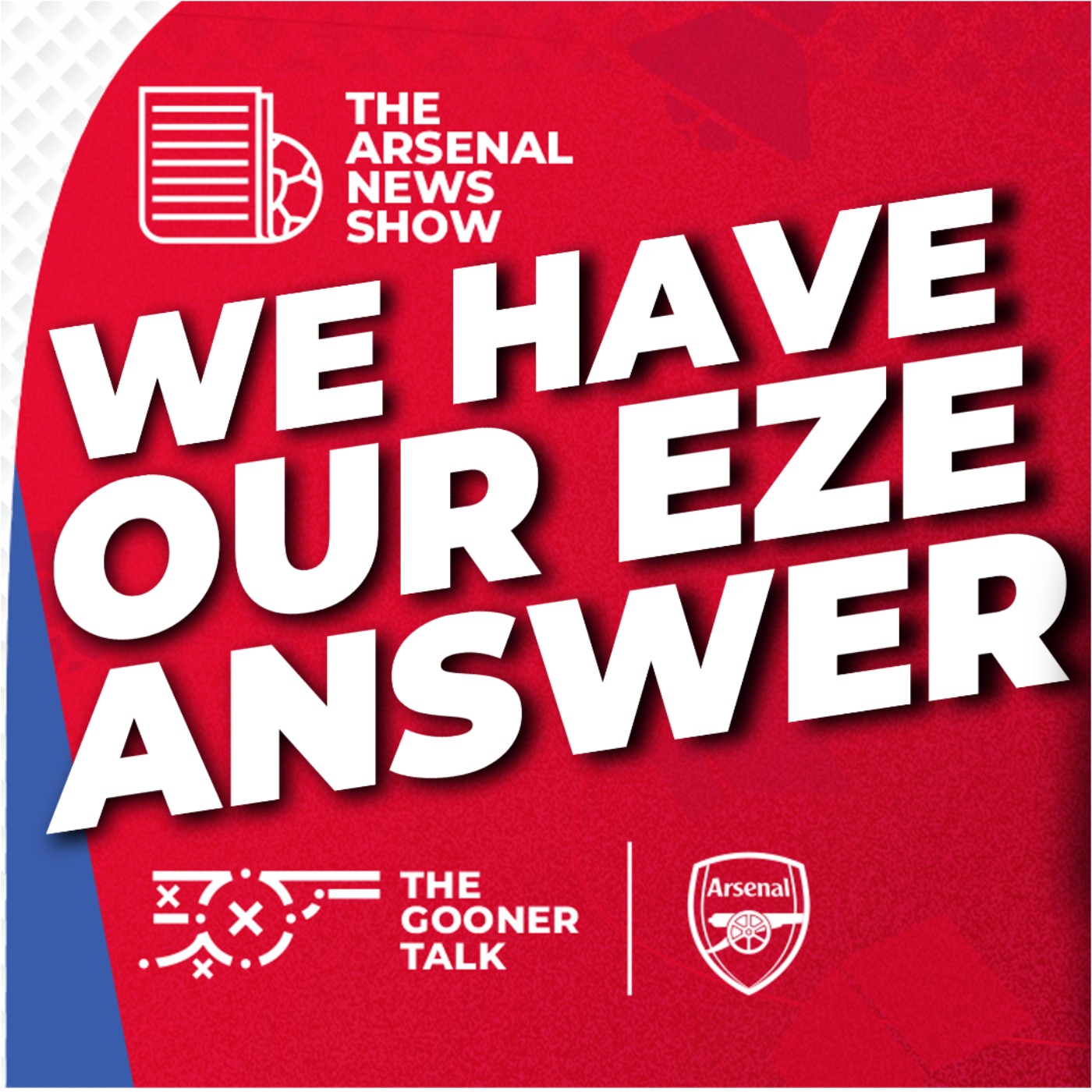 The Arsenal News Show EP643 - Arteta Press Conference Breakdown, Eze Reason, Dowman Story