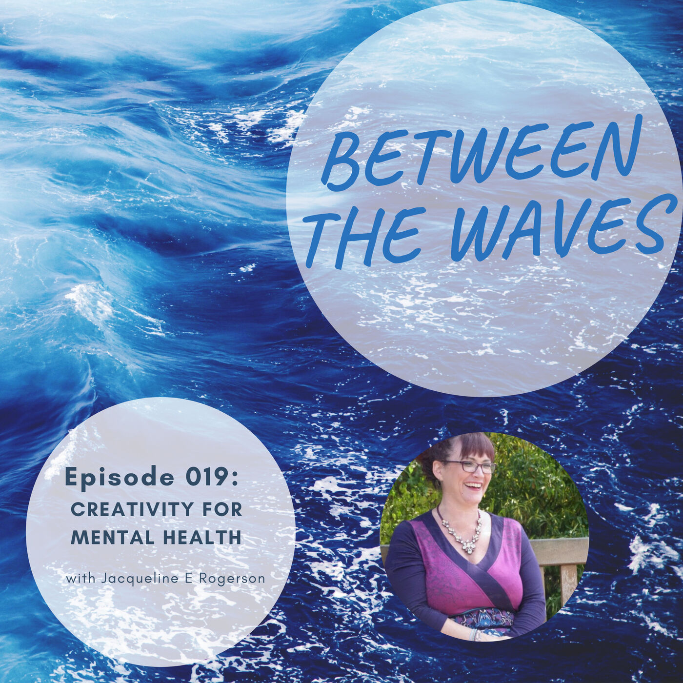 Episode 019: Creativity For Mental Health
