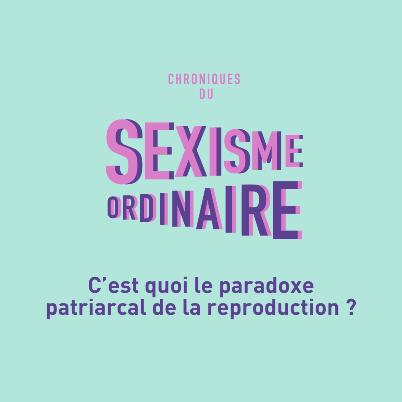 C'est quoi le paradoxe patriarcal de la reproduction ? Natalité, culpabilisation et droits des femmes episode artwork