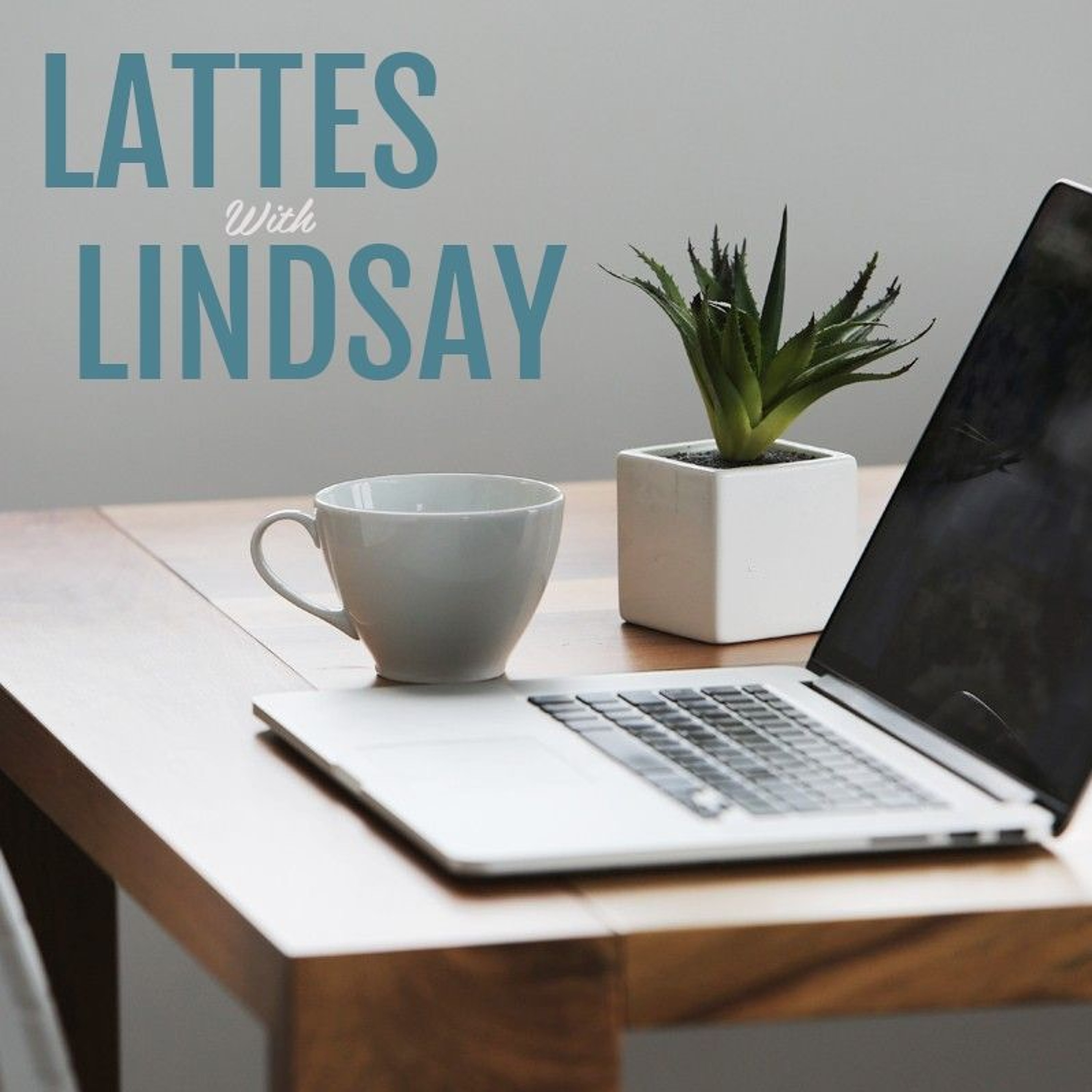 Lattes with Lindsay