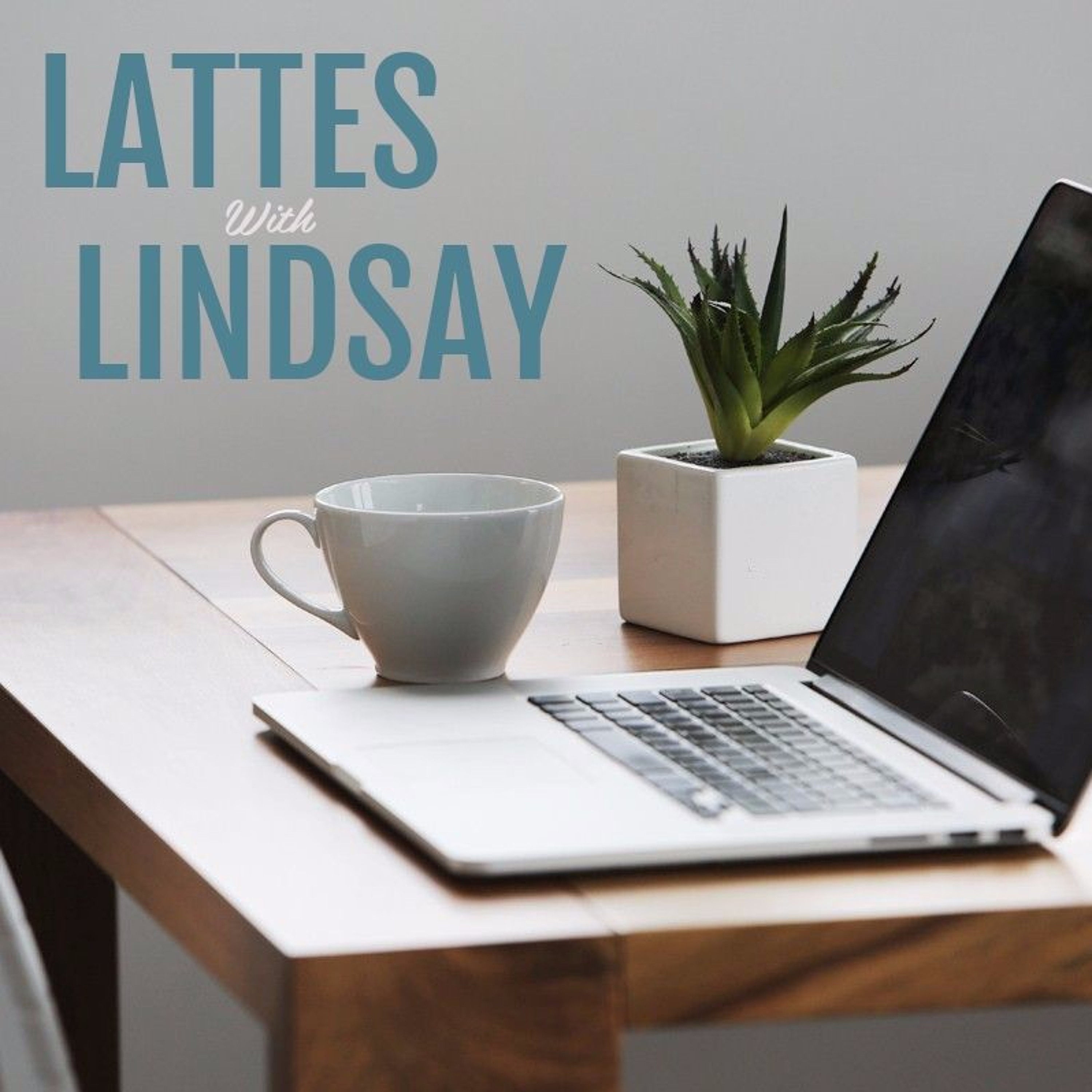 Lattes with Lindsay