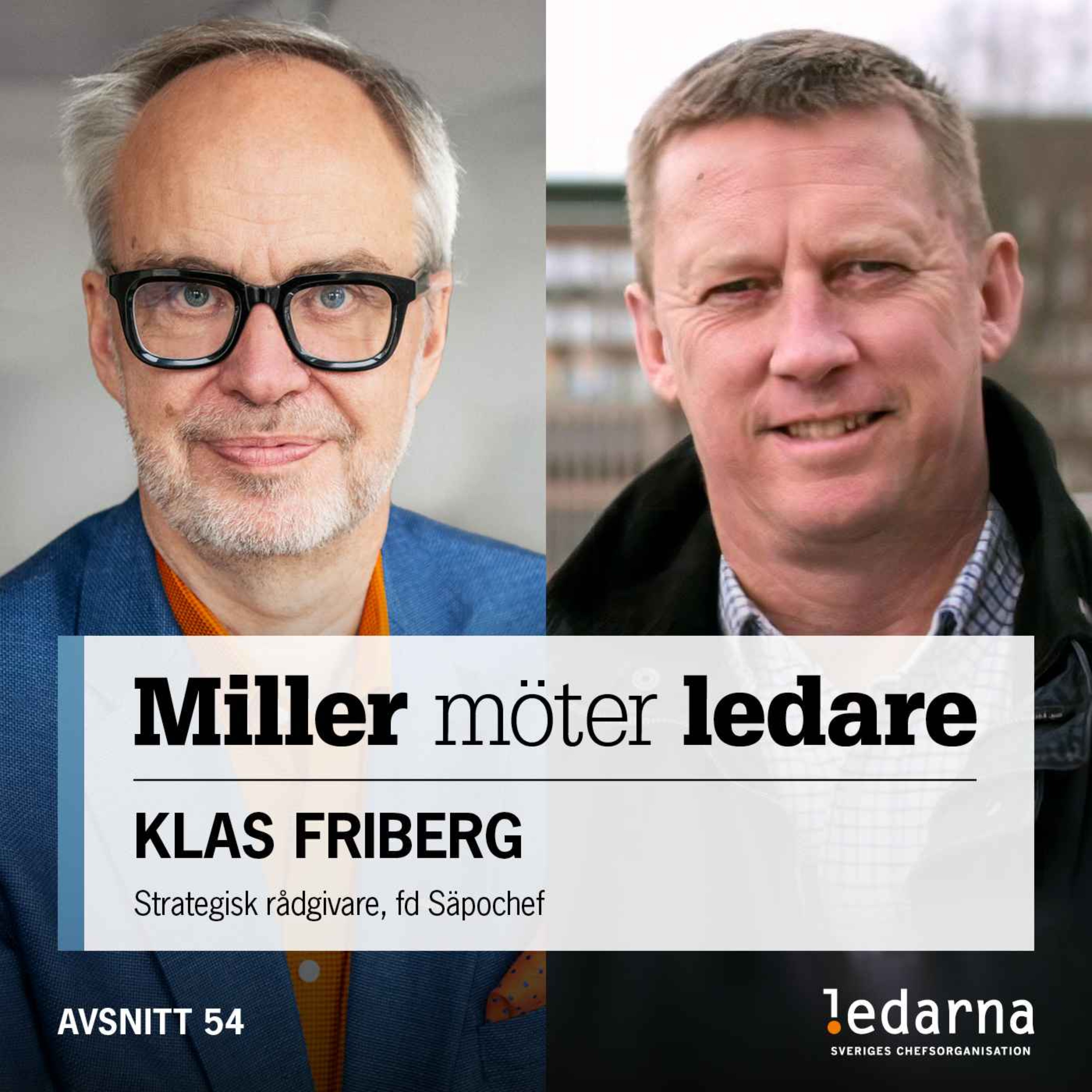 cover art for Klas Friberg, strategisk rådgivare och tidigare Säpochef