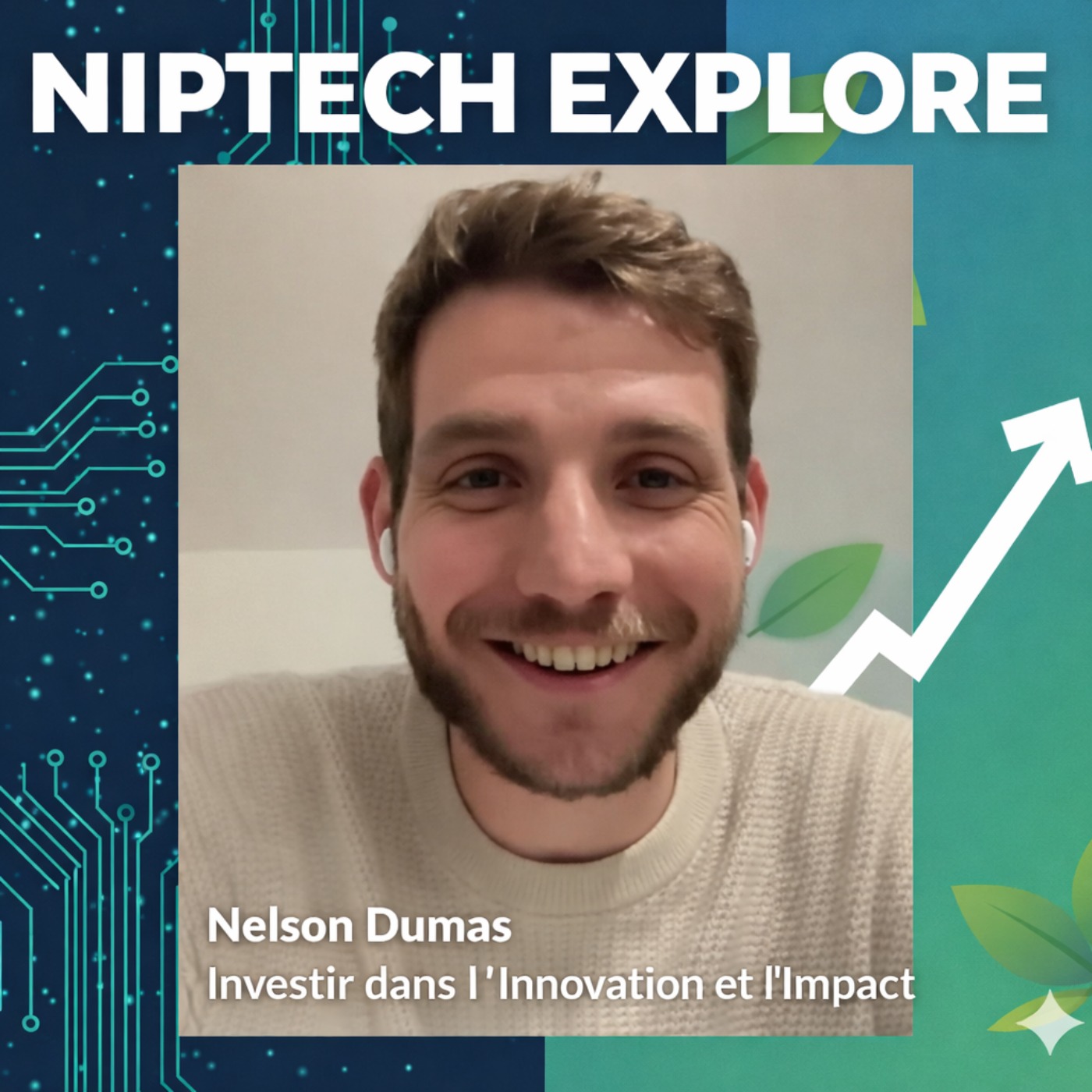 Explore - Investir dans l'innovation et l'impact avec Nelson Dumas