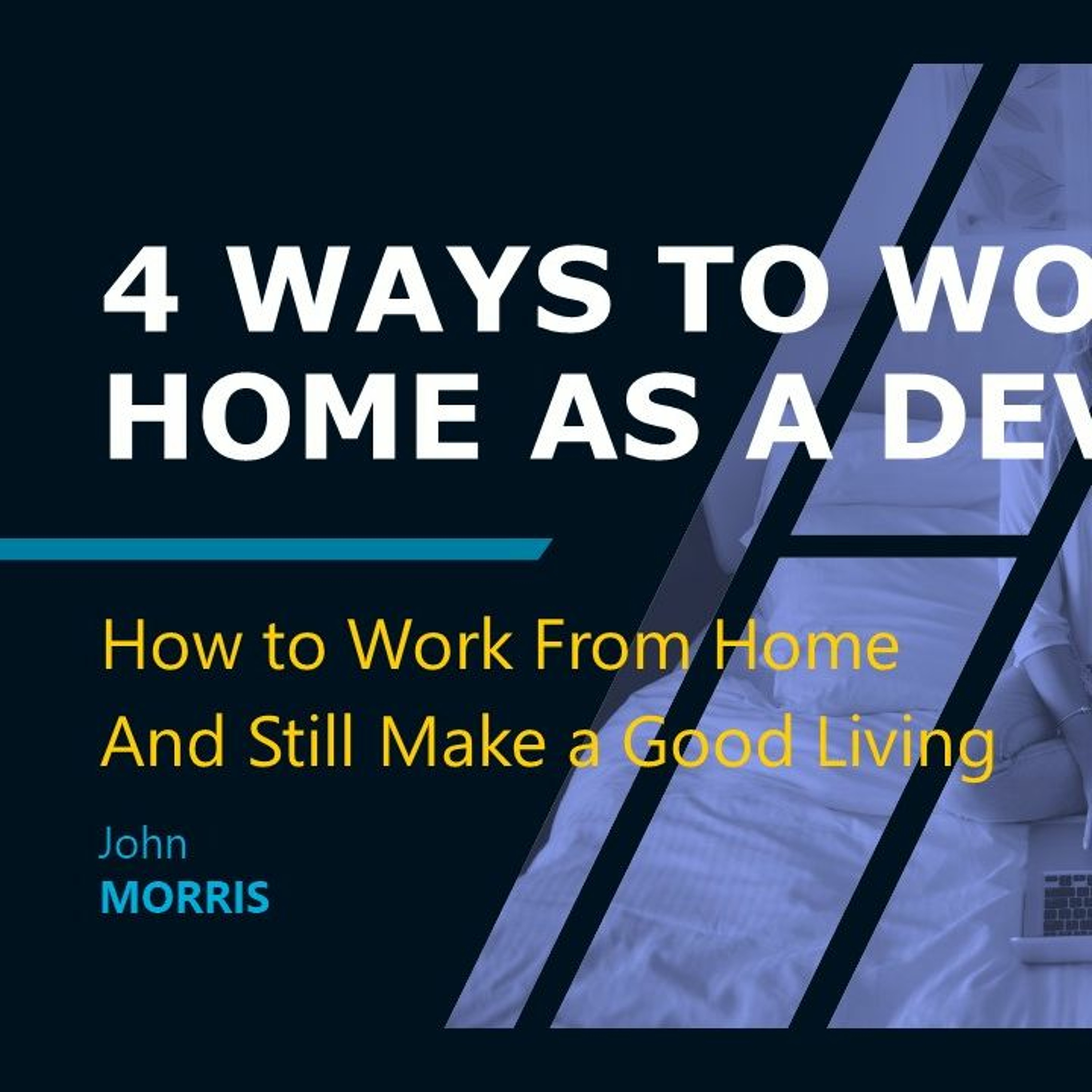 4 ways to work from home as a developer episode artwork