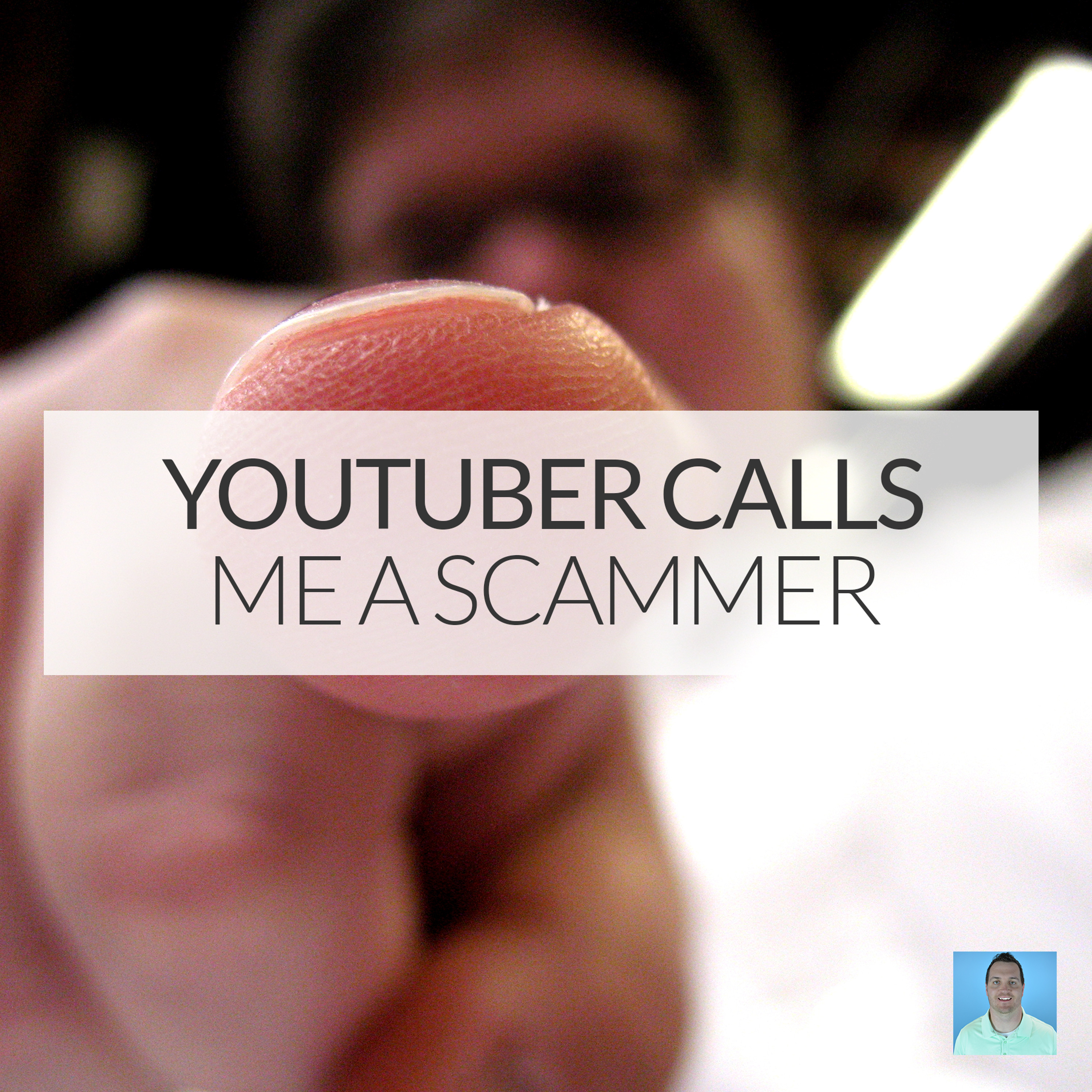 YouTuber calls me a scammer episode artwork
