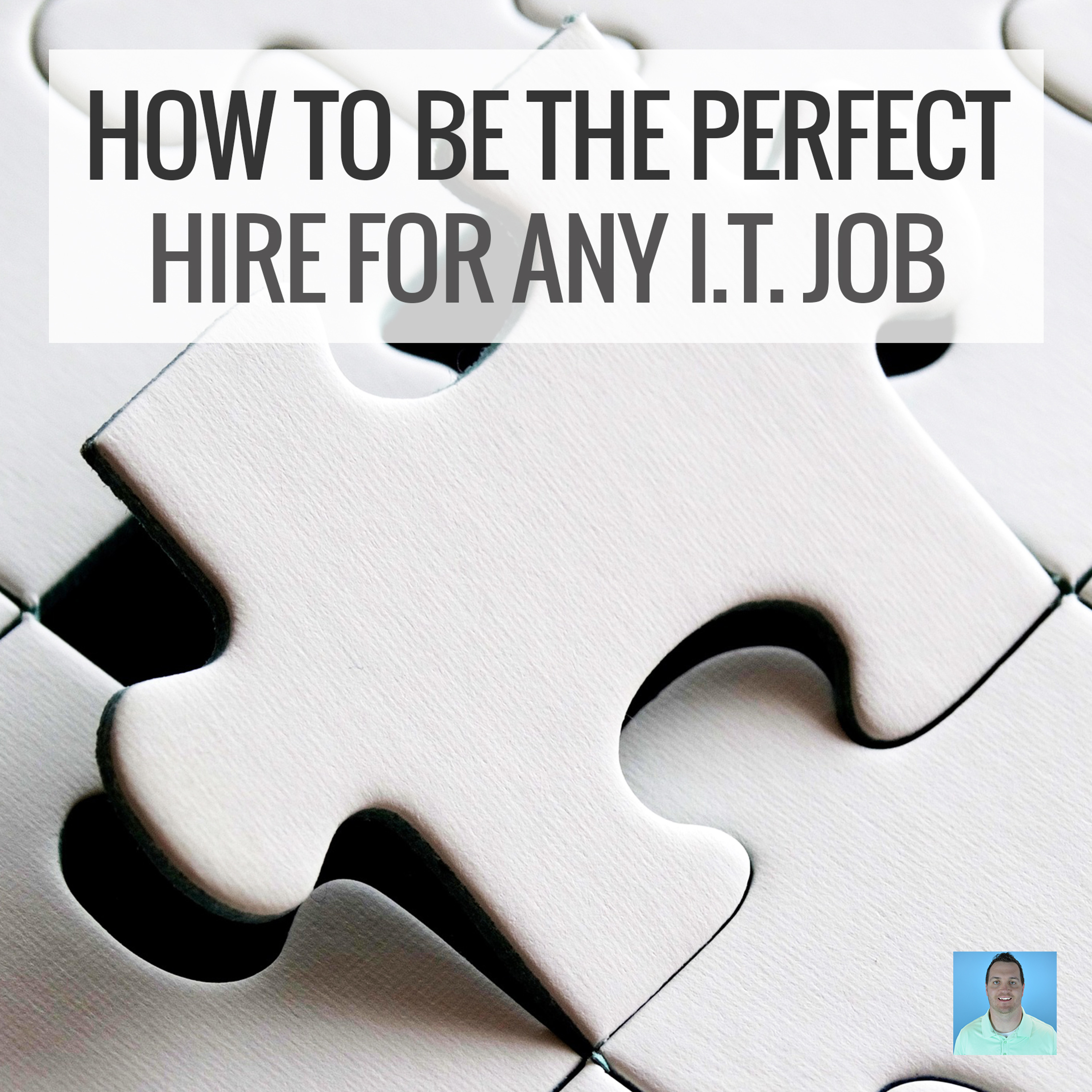 How to position yourself as the perfect hire for any IT job episode artwork
