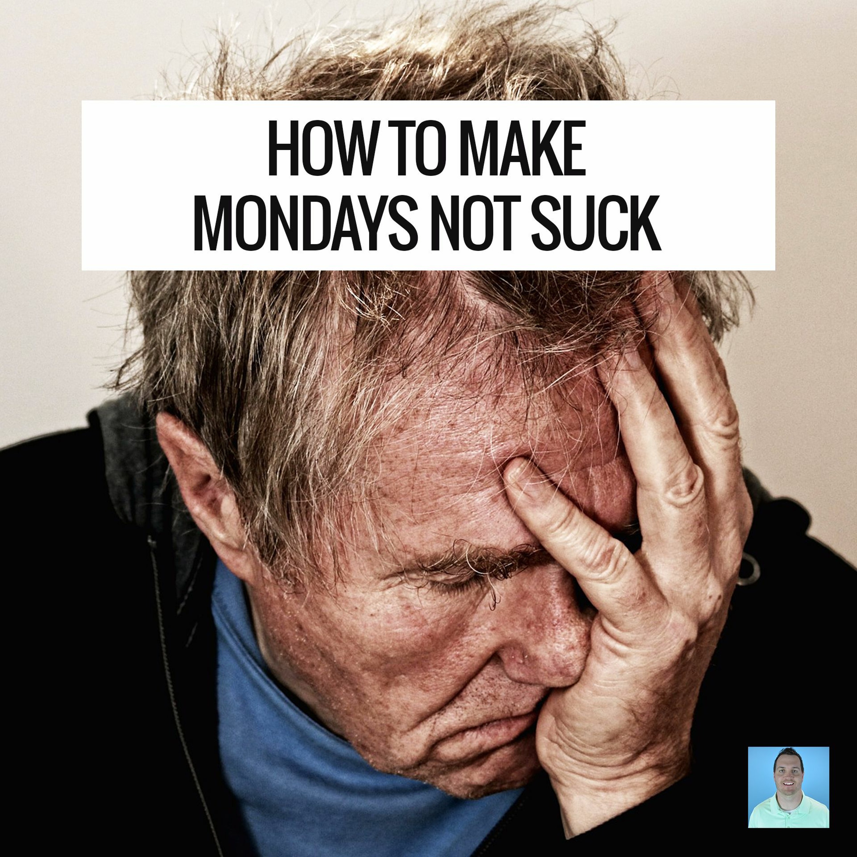 Making Mondays NOT Suck episode artwork