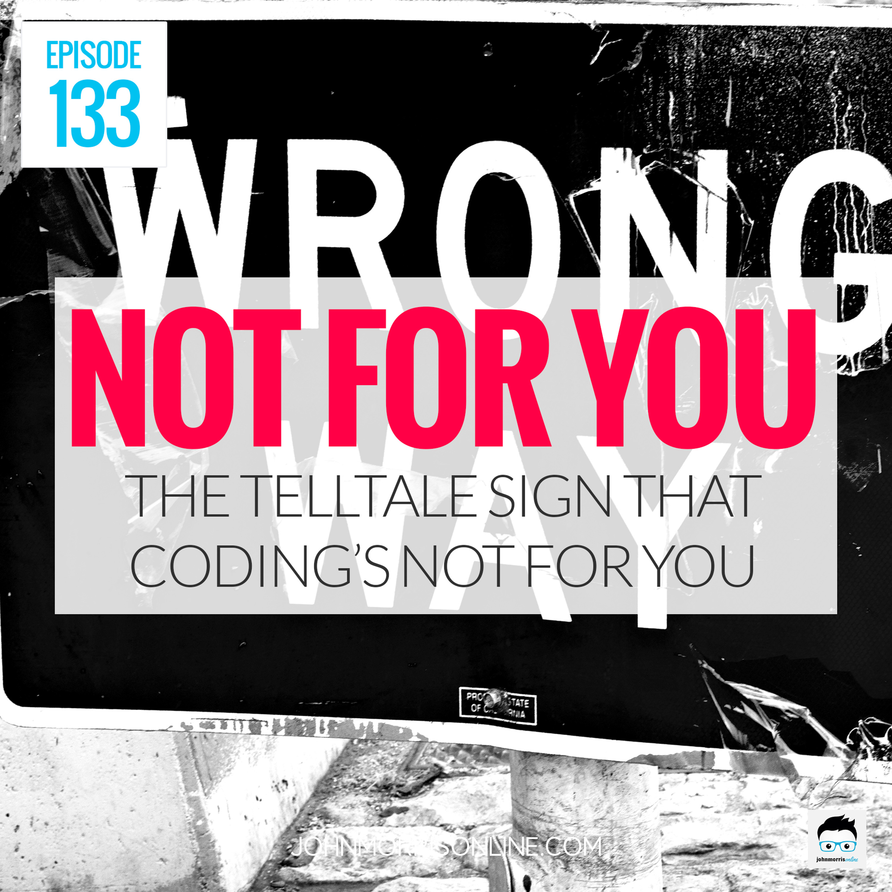 JMS133: The Telltale Sign That Web Development Isn't For You episode artwork
