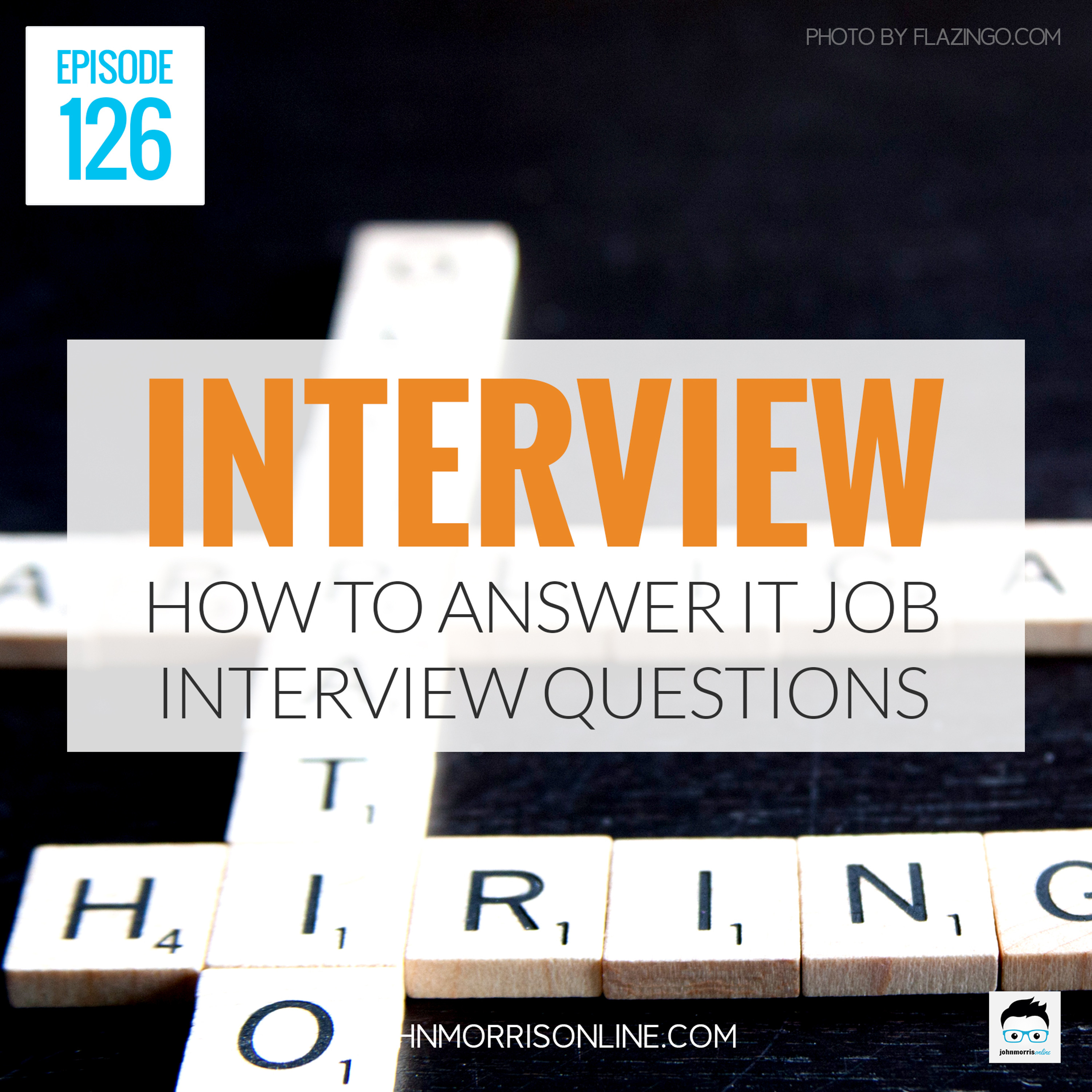JMS126: How to Answer IT Job Interview Questions episode artwork