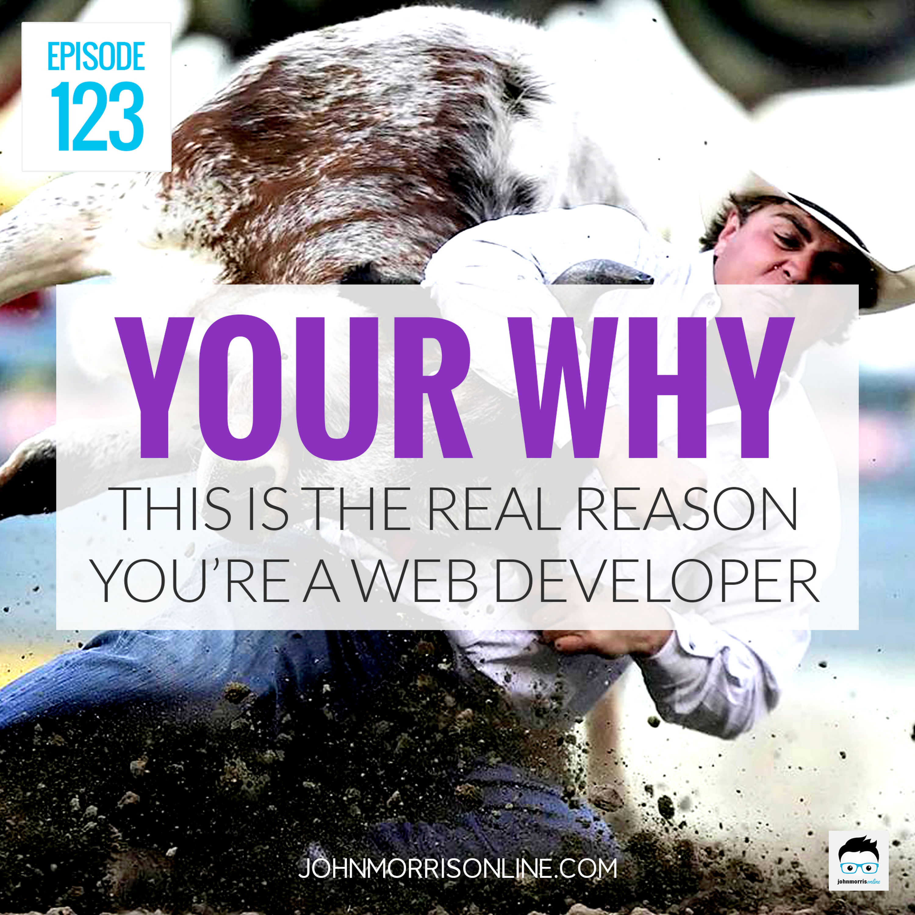JMS123: The REAL Reason You're a Web Developer episode artwork