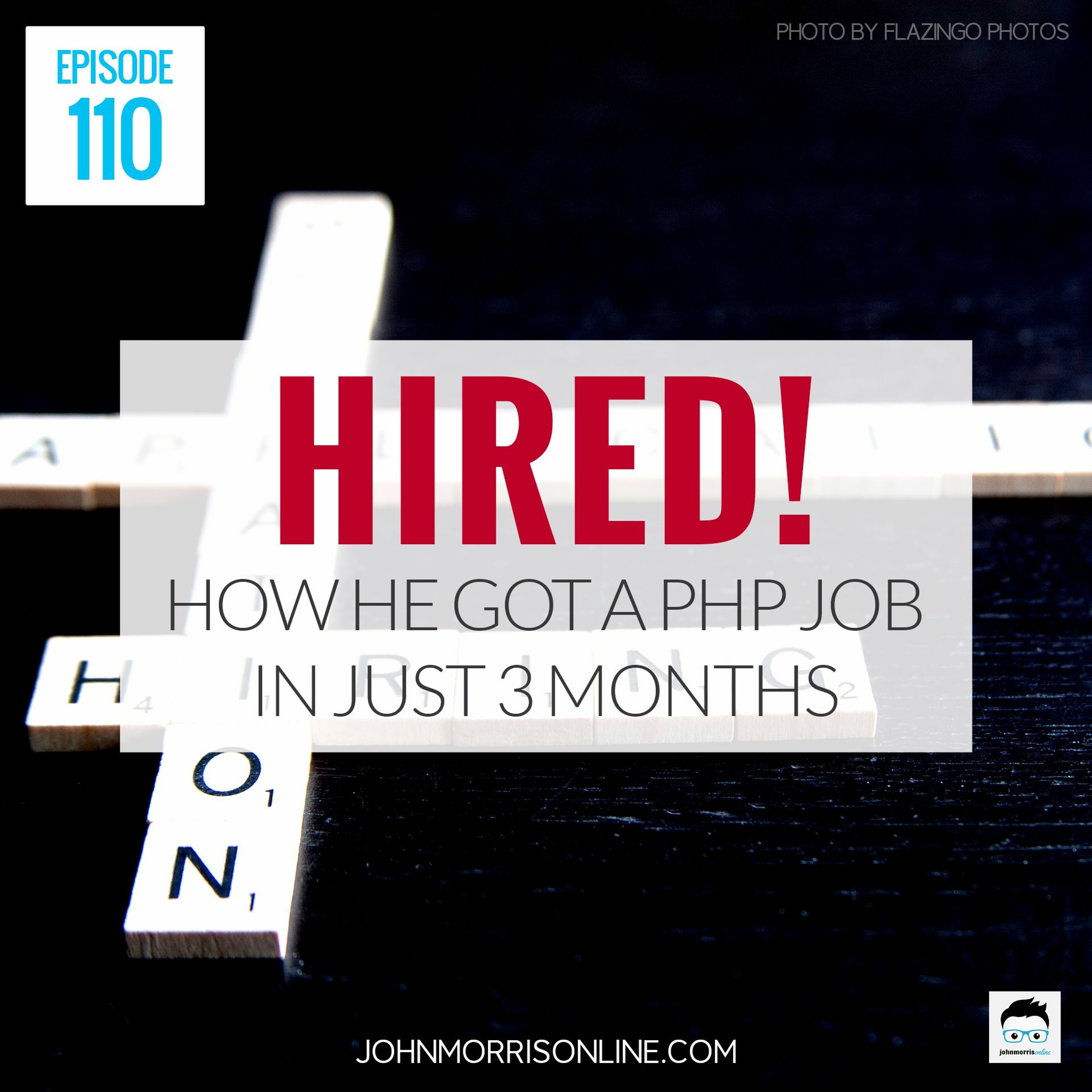 JMS110: How He Got a PHP Job in 3 Months episode artwork