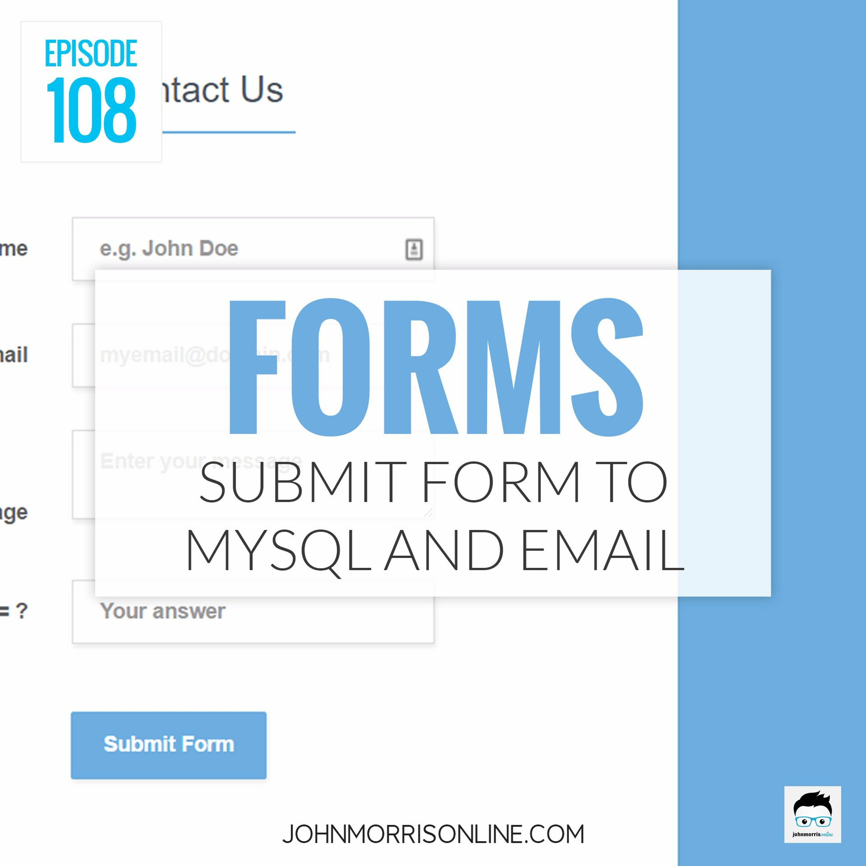 JMS108: Submit Online HTML Form to Both MySQL and Email Using PHP episode artwork