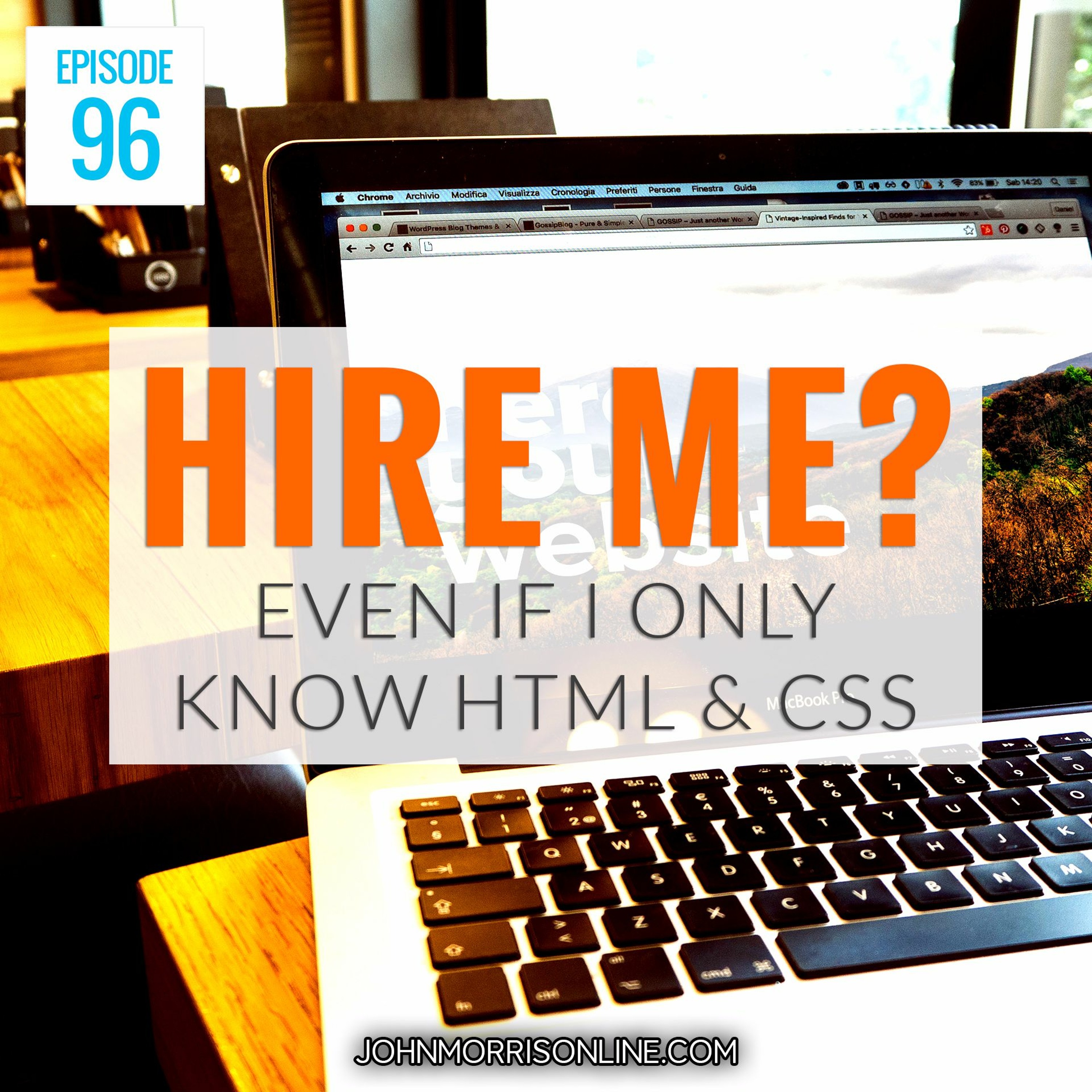 JMS096: Can I Get Freelance Clients Even If I Only Know HTML and CSS? episode artwork