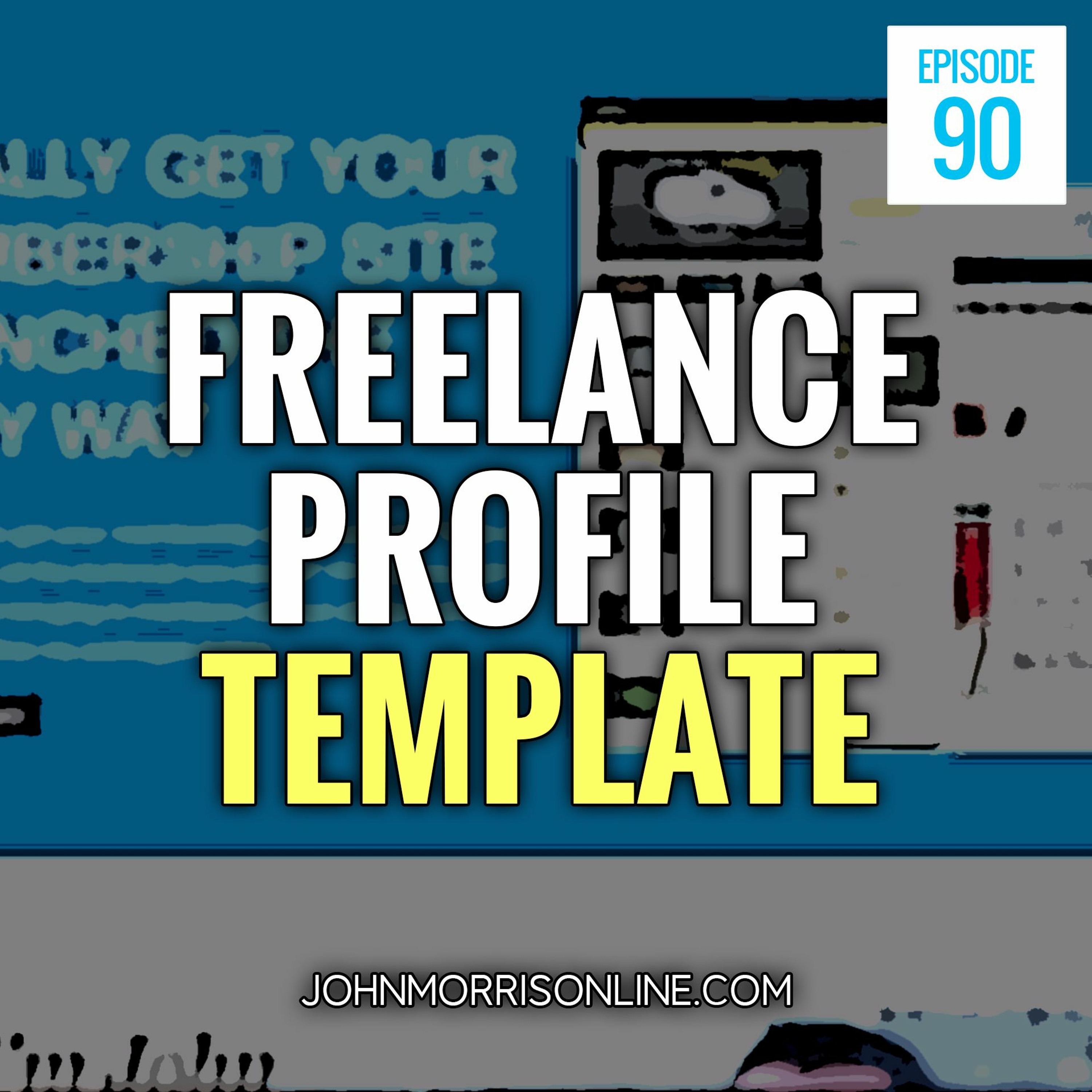 JMS090: The 12-Step Freelance Profile Template episode artwork