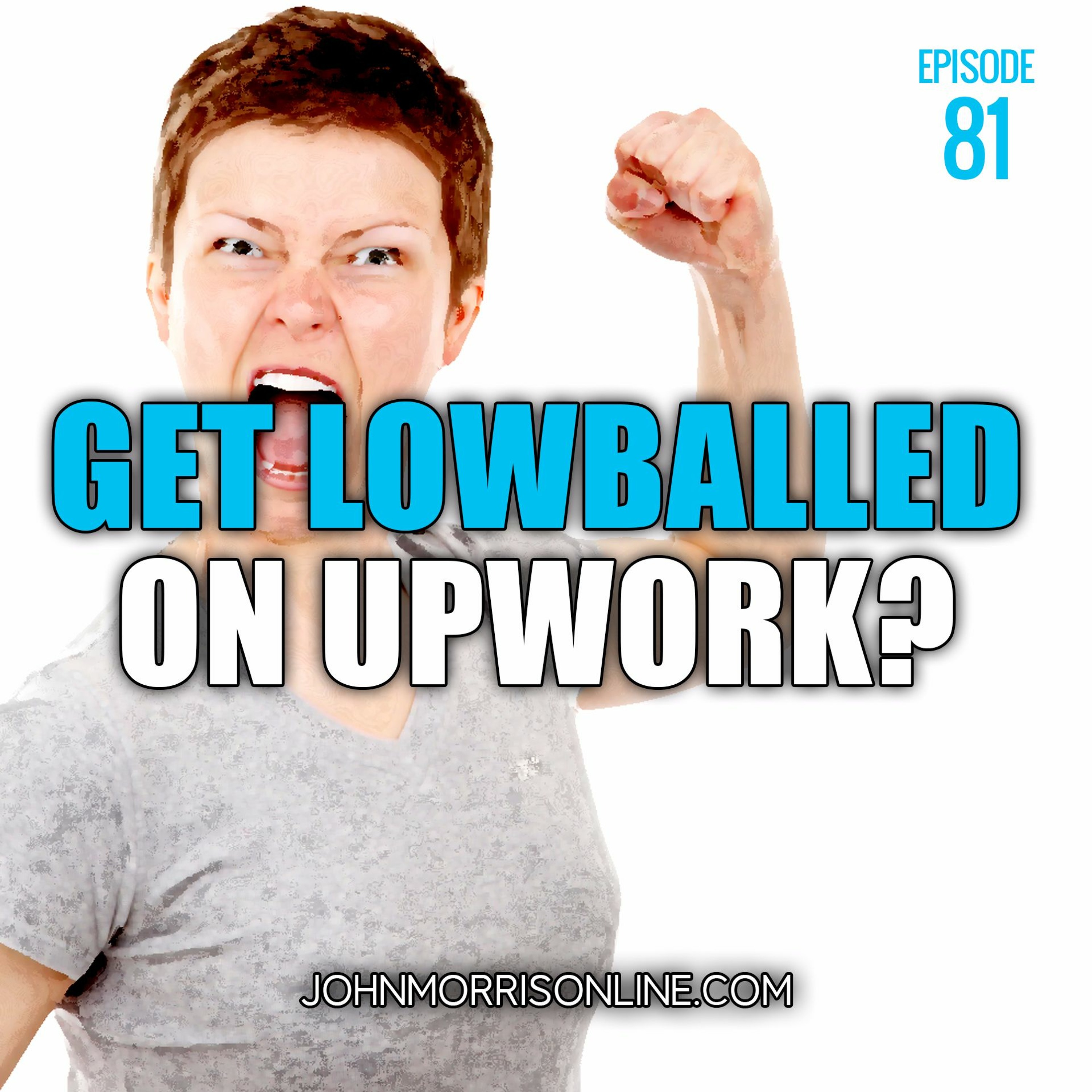 JMS081: Stop Freelance Clients From Lowballing You On Upwork episode artwork