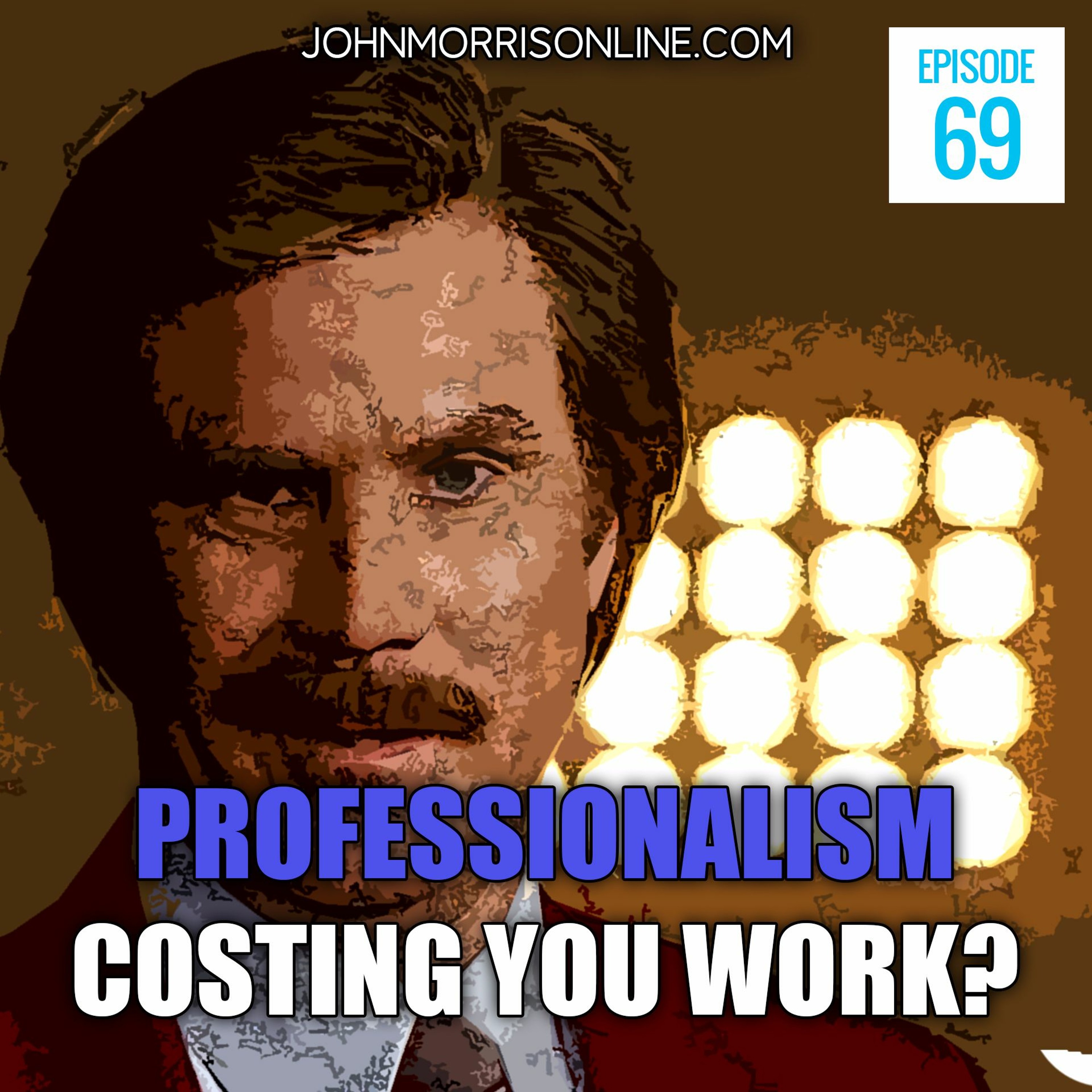 JMS069: Being Too Professional Is Costing You Work episode artwork