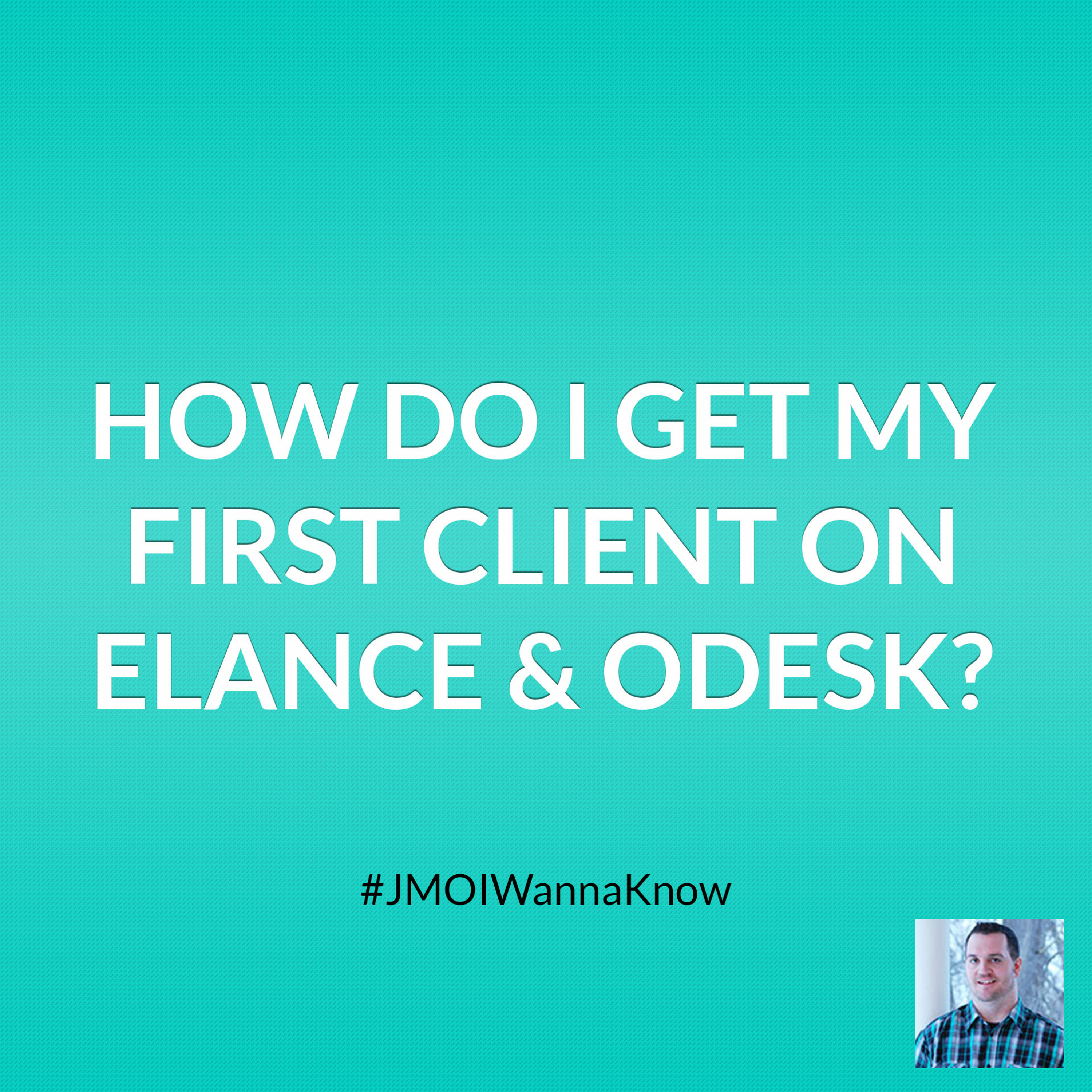 How Do I Get My First Client on Elance and oDesk? episode artwork