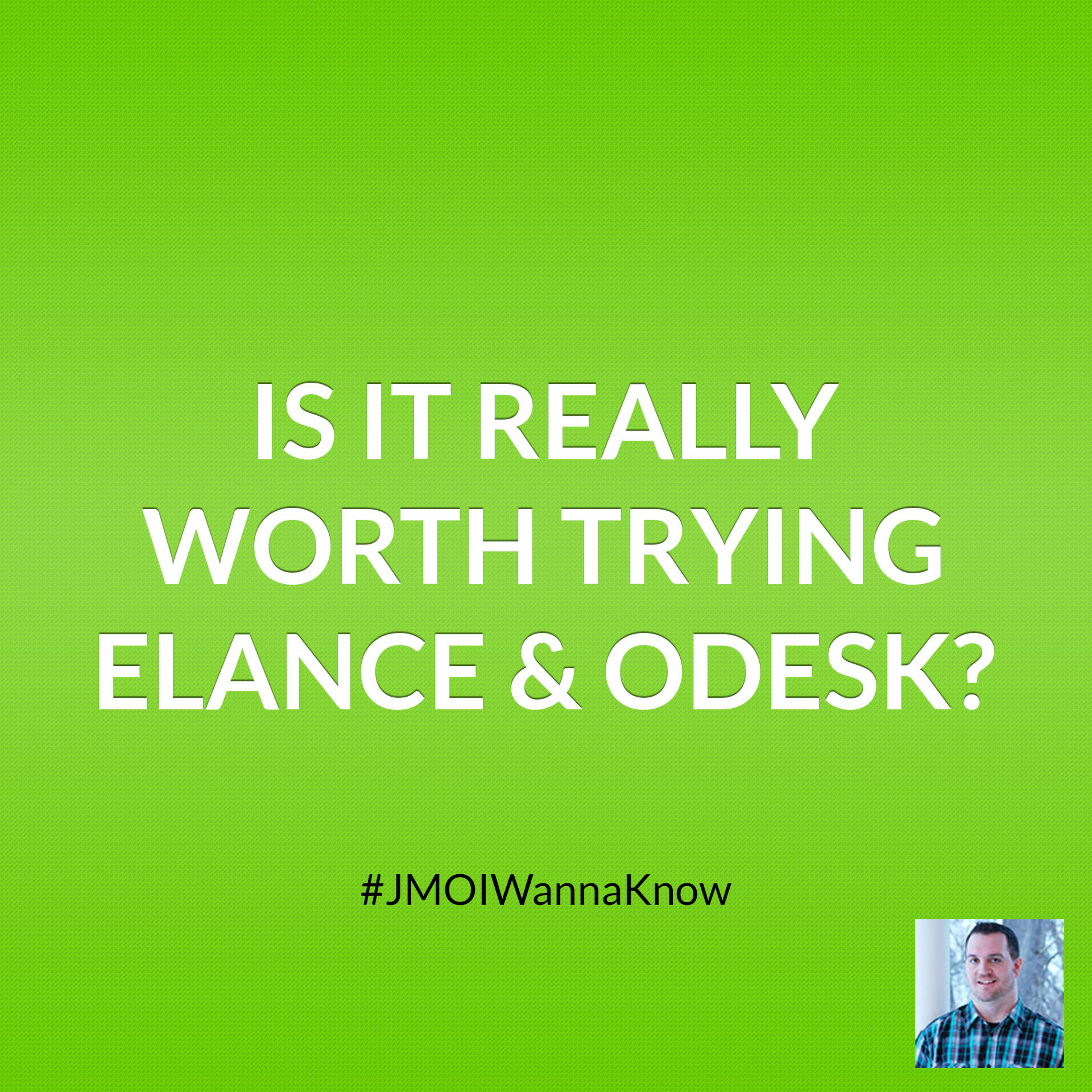 Is It Worth It Trying Elance and Freelancer.com? episode artwork