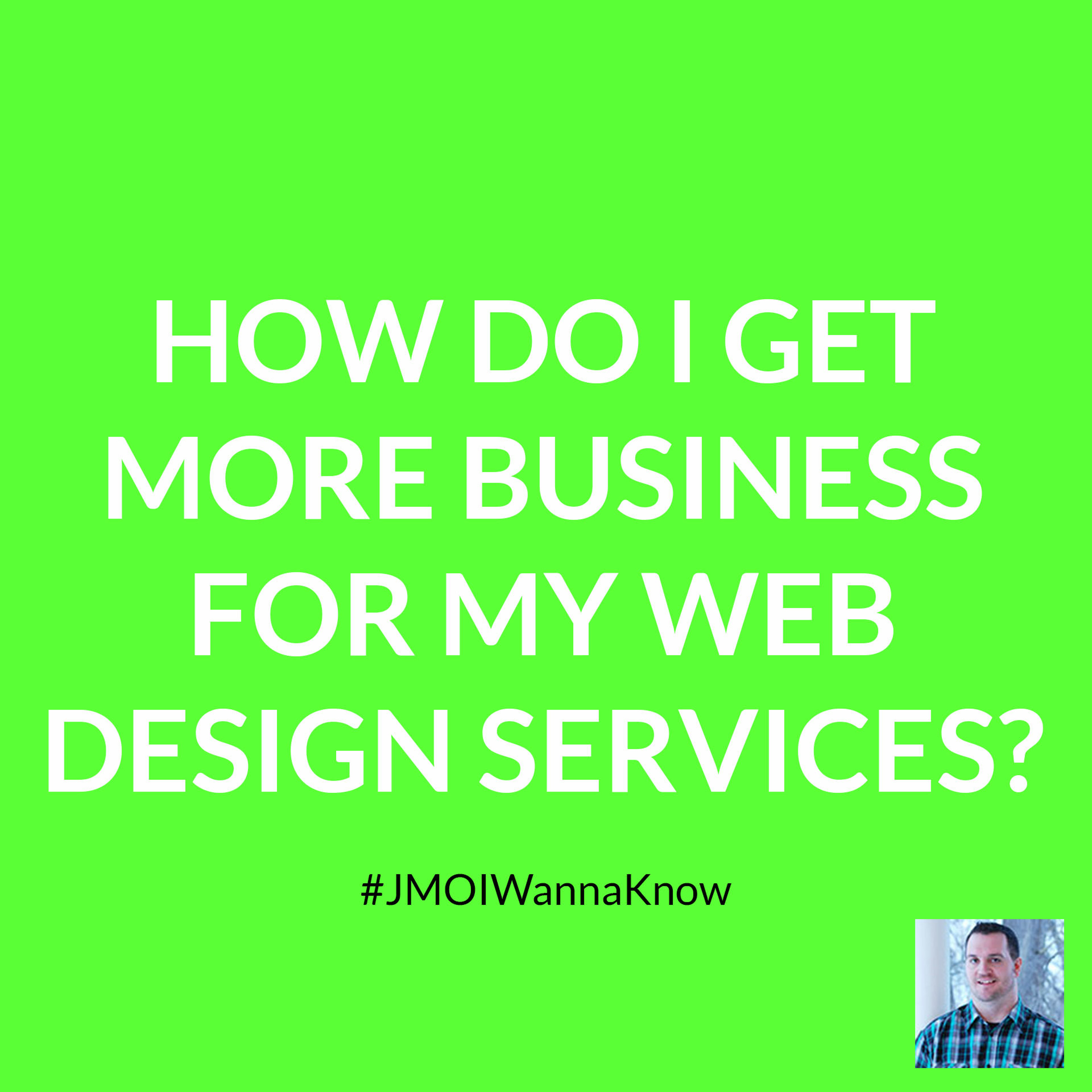 How Do I Get More Business For My Web Design Services? episode artwork