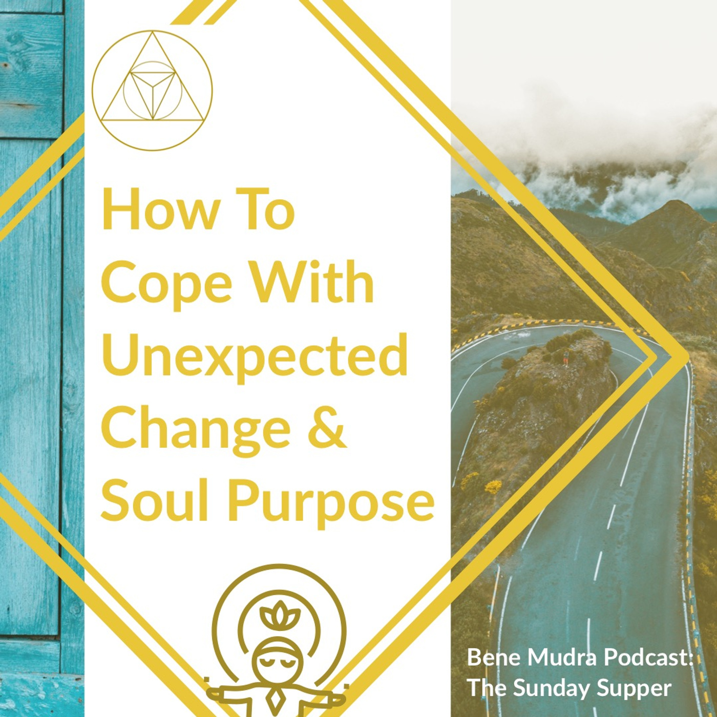 How To Cope With Unexpected Change & Soul Purpose