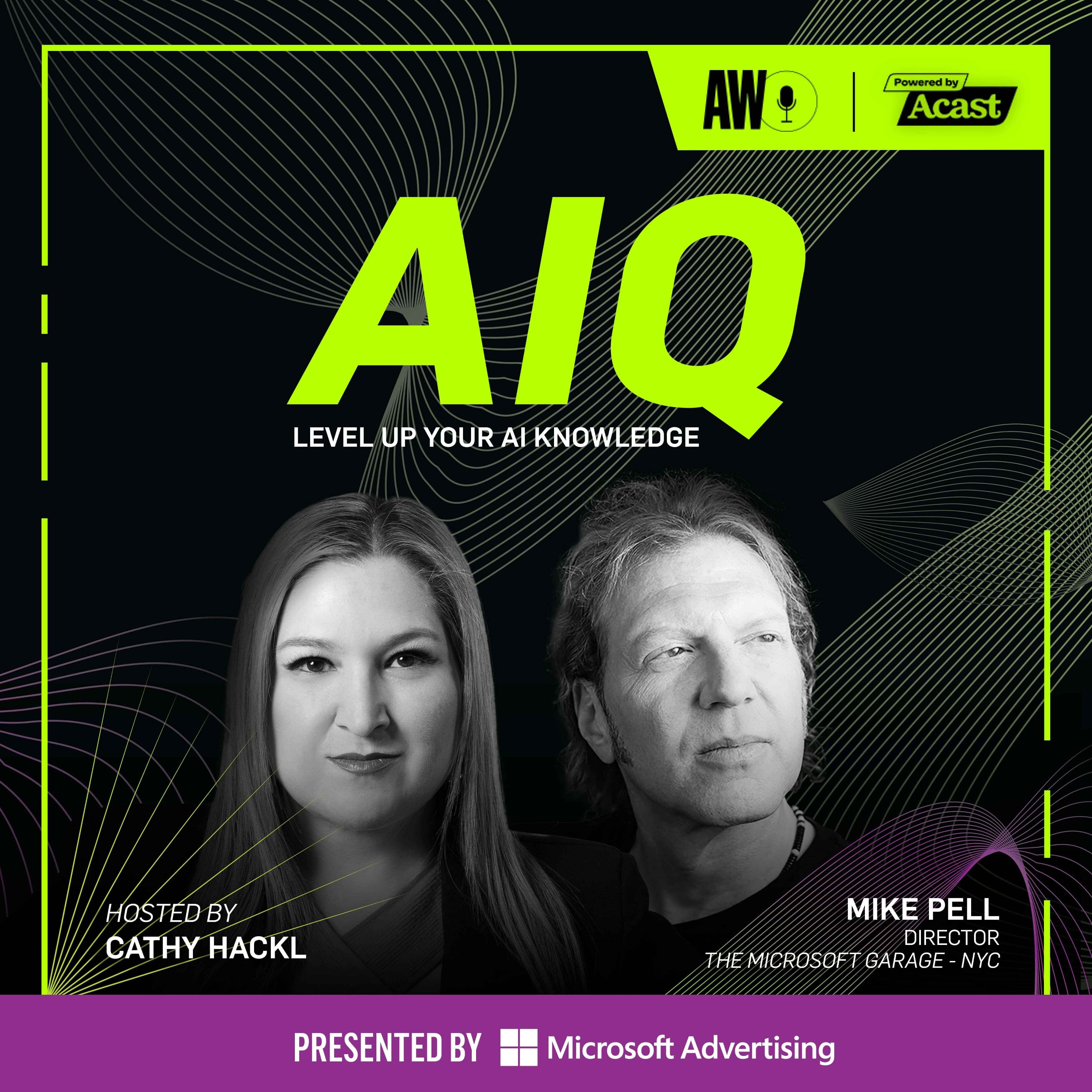 AIQ w/ Mike Pell, Director of The Microsoft Garage