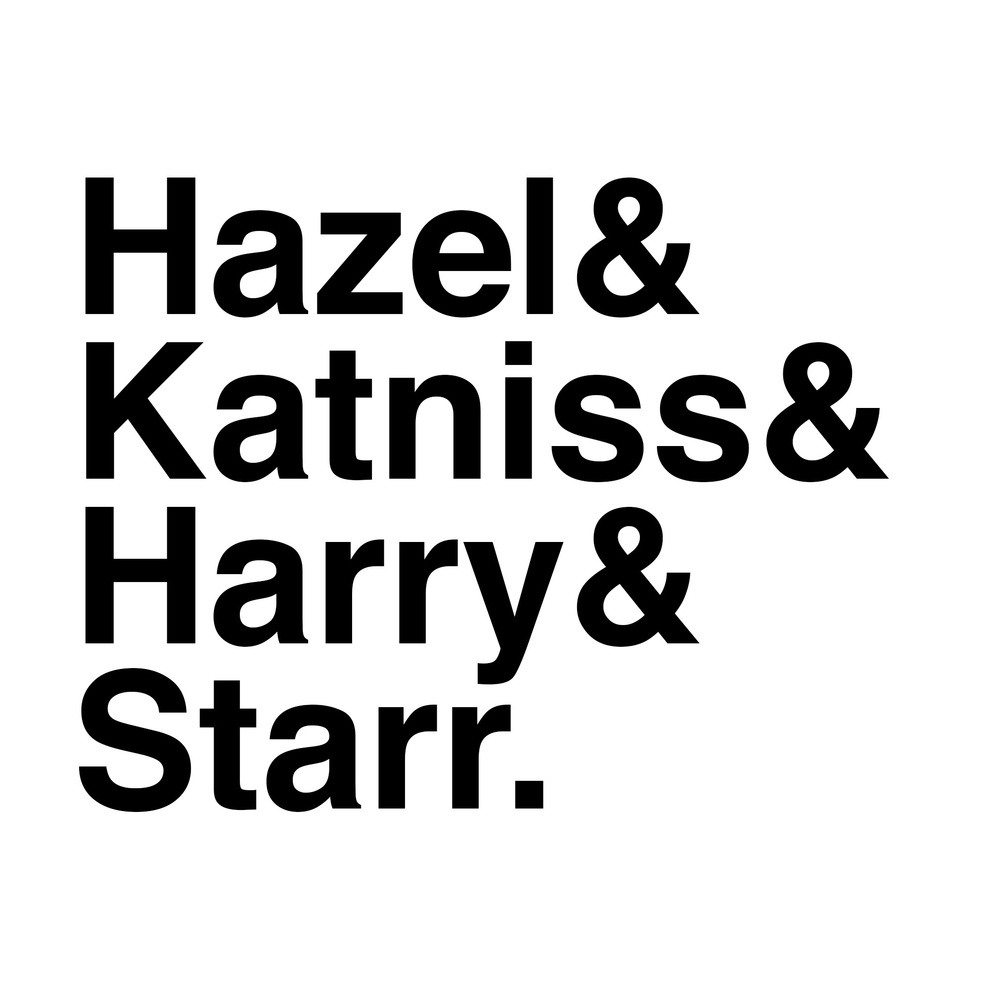 Hazel & Katniss & Harry & Starr